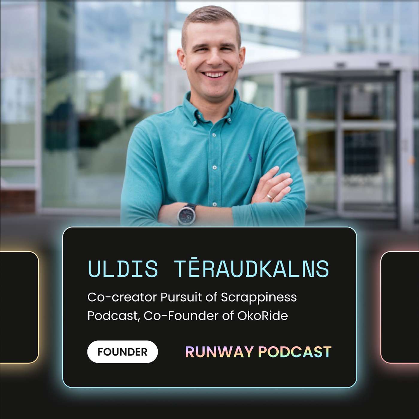 #37 - Uldis Tēraudkalns, Creator of The Pursuit of Scrappiness: What 200+ Conversations Reveal About Baltic Founders, Unicorn Traits and the Leap to Founder With OkoRide episode artwork