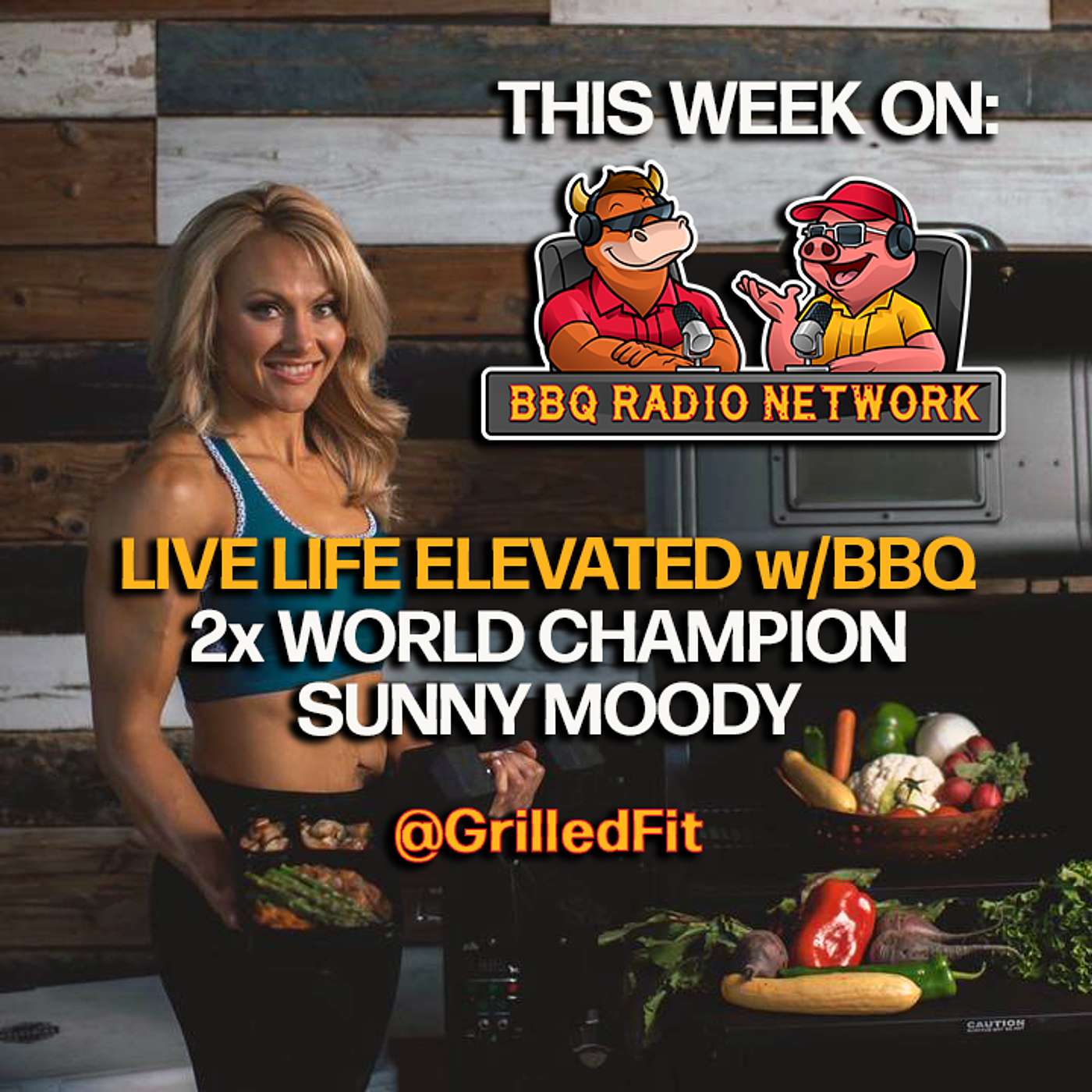 GET HEALTHY WITH BBQ!?! SUNNY MOODY SHOWS YOU HOW on BBQ RADIO NETWORK