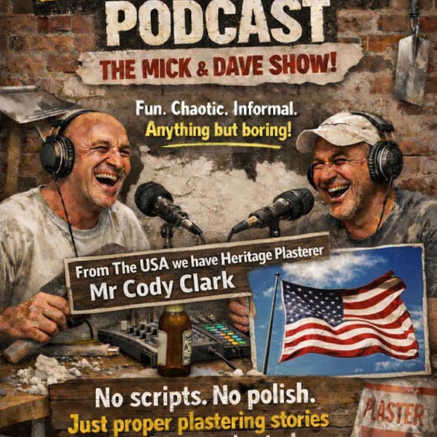 The Mick and Dave Show with guest direct from Florida Heritage Plasterer Mr Cody Clark