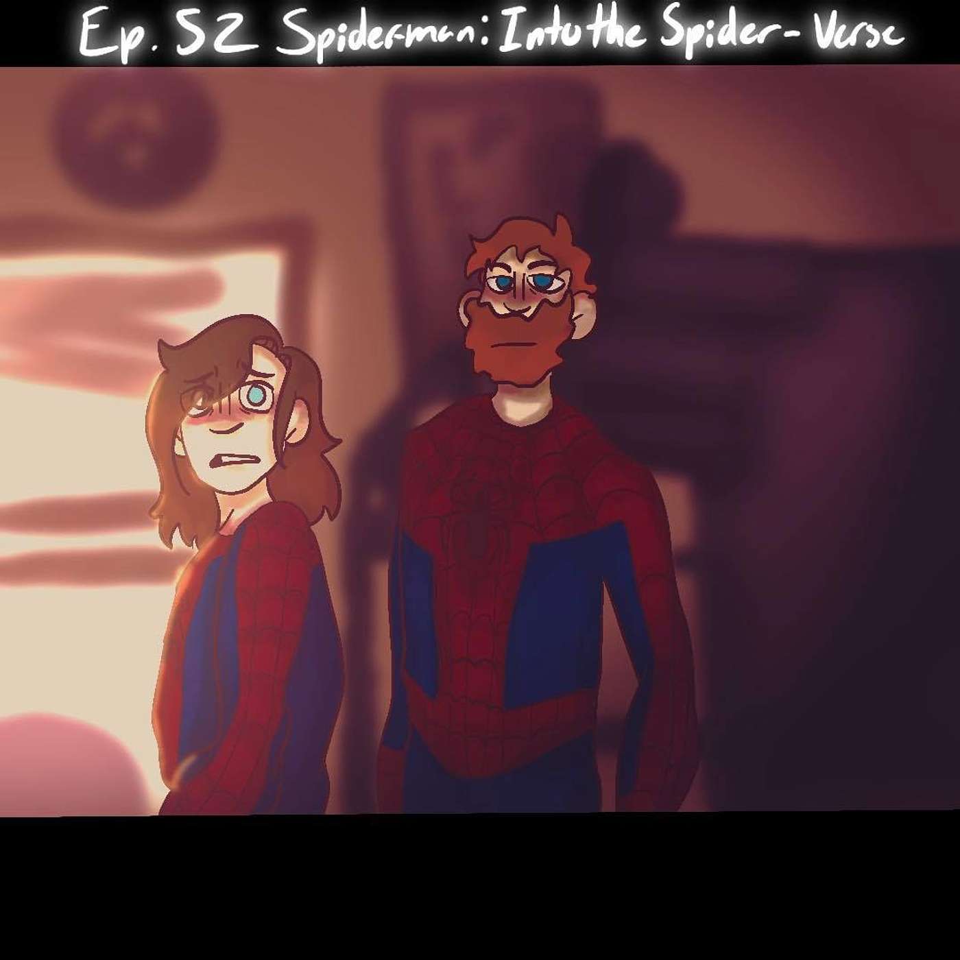 Episode 52 - Spider-Man: Into the Spider-Verse