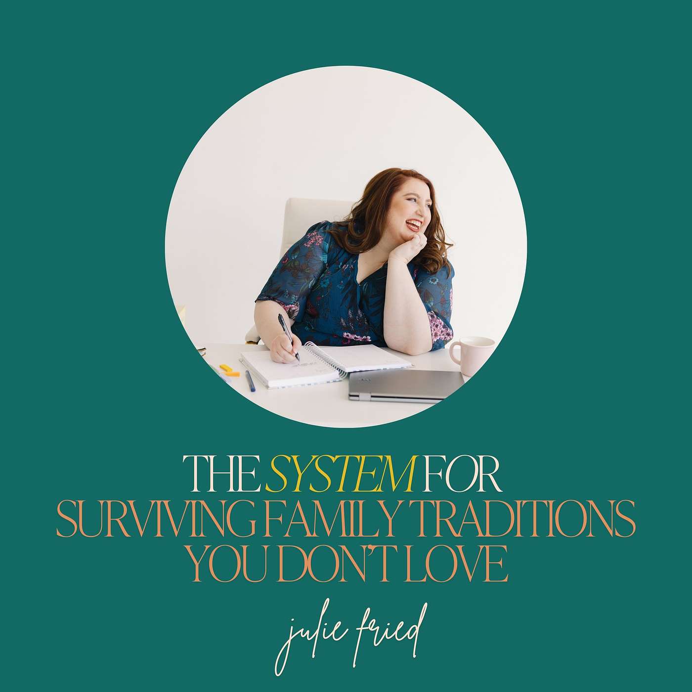 32: The System for Surviving Family Traditions You Don’t Love