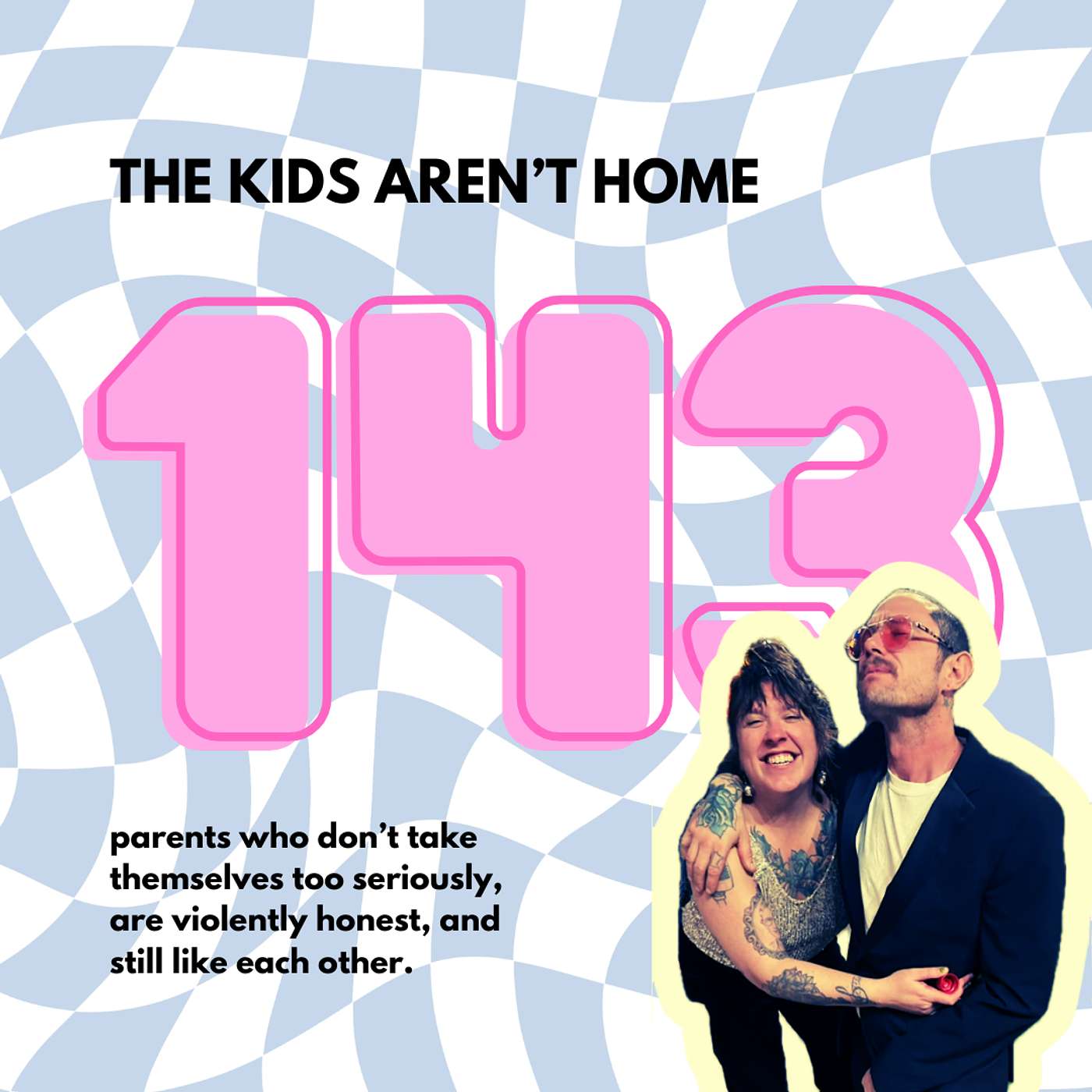 The Kid's Aren't Home | Episode 143