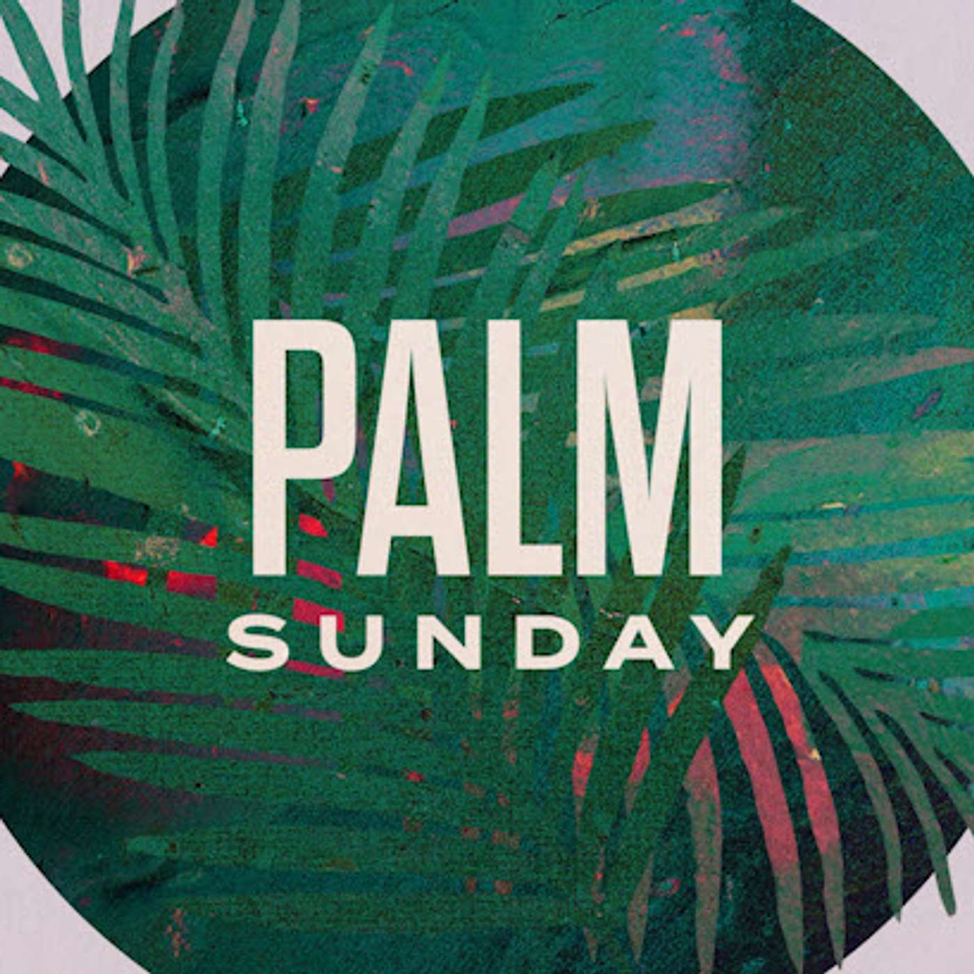 Easter 2021 - Palm Sunday