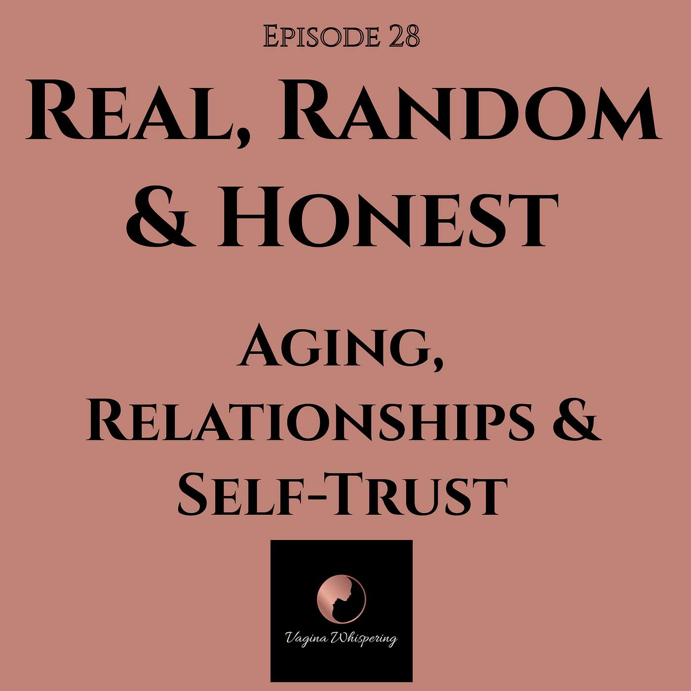 Real, Random & Honest: Aging, Relationships & Self-Trust
