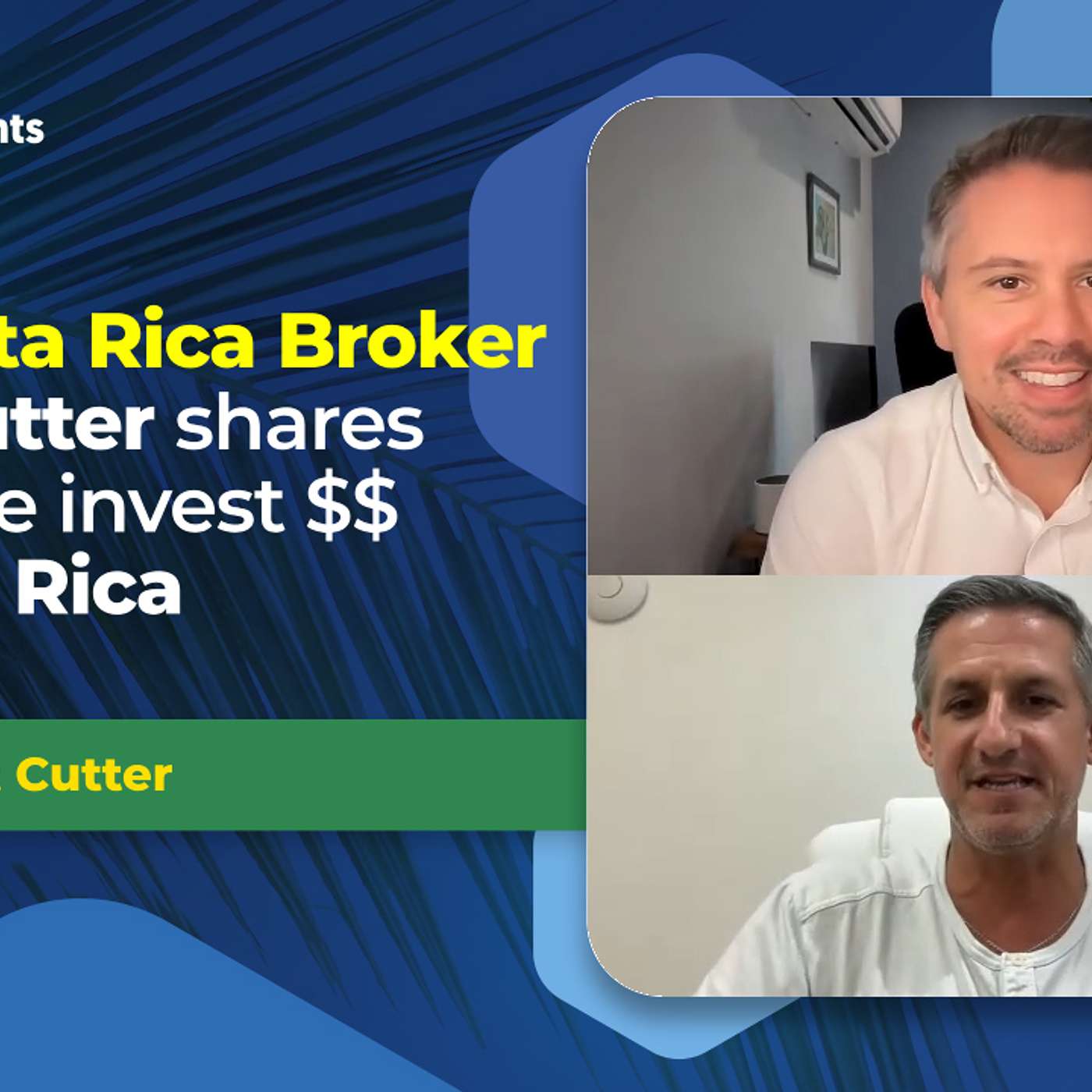 EP - 201 REAL ESTATE Where one of the countries top brokers, Scott Cutter would in invest in Costa Rica (INVESTING)