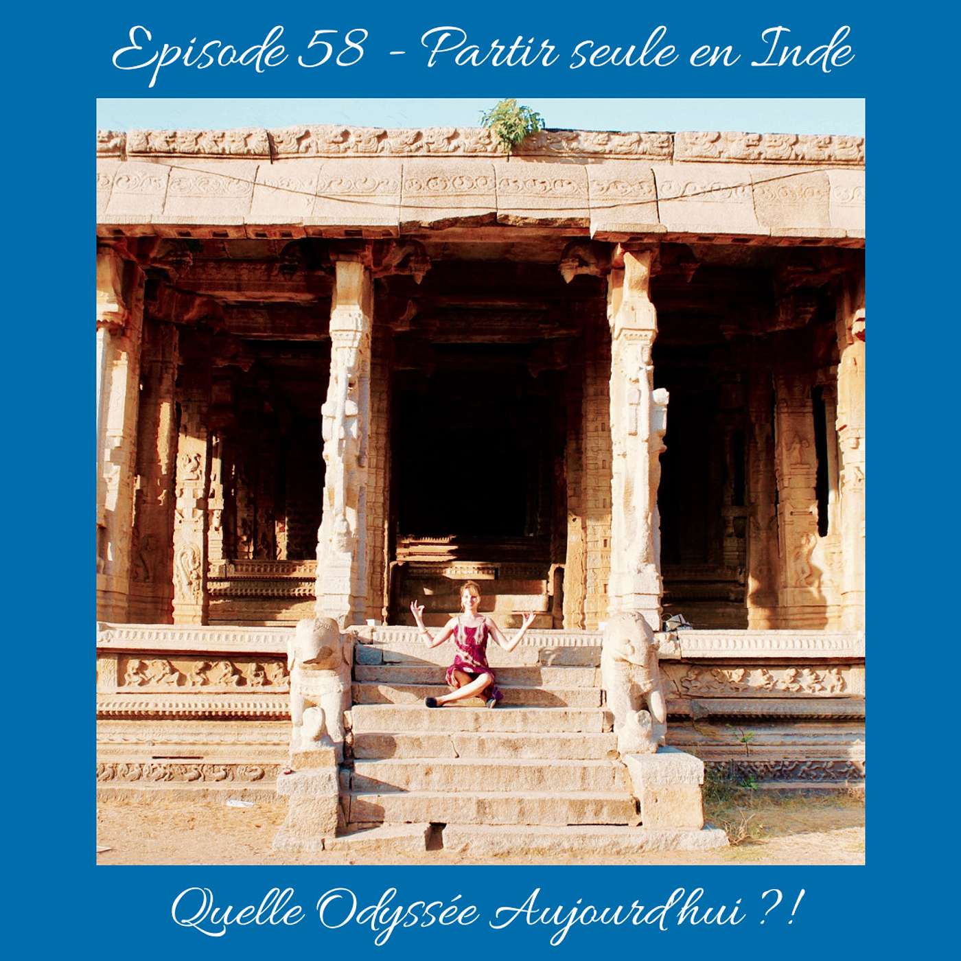 #58 - Partir seule en Inde