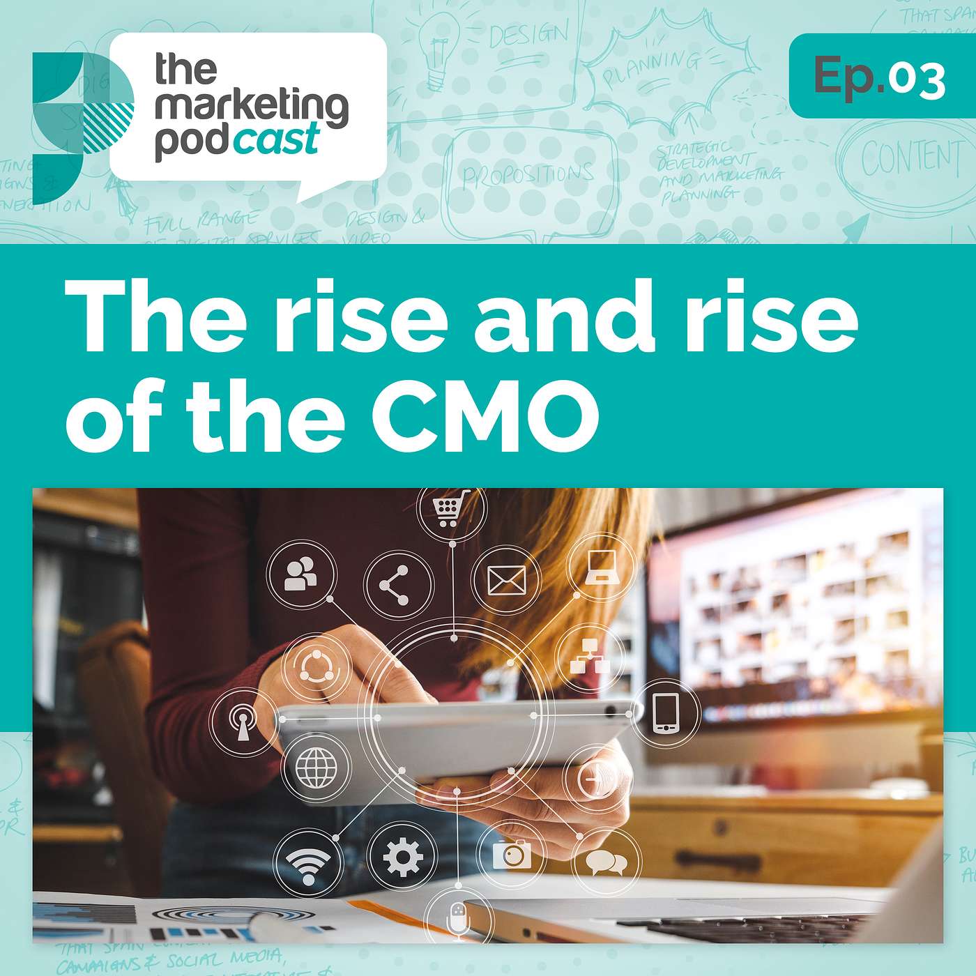 The rise and rise of the CMO: why the years up to 2030 will see the role of CMO gain in influence and significance within B2B businesses episode artwork