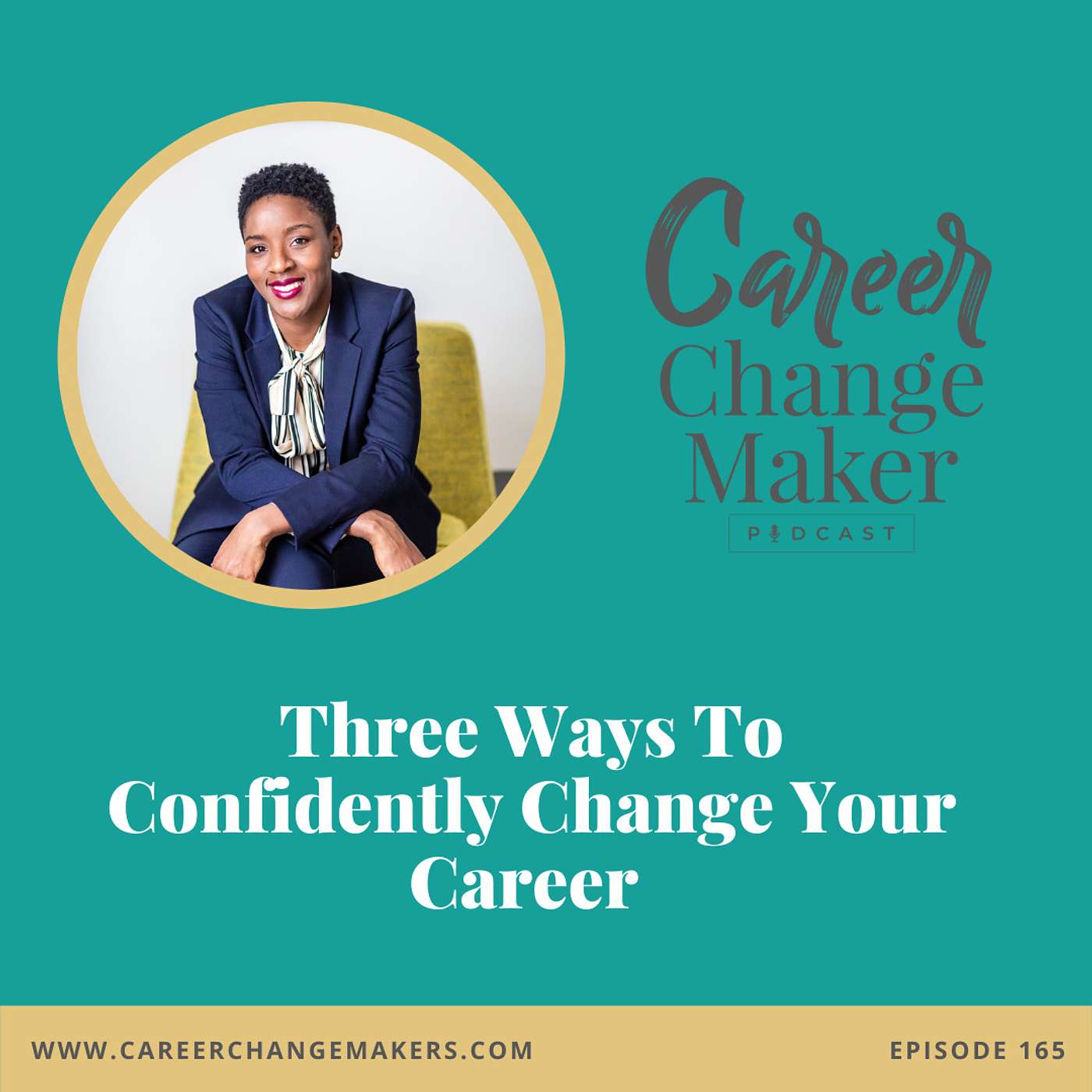 The Career Change Maker Podcast I Career Change, Career Advancement & Leadership Development
