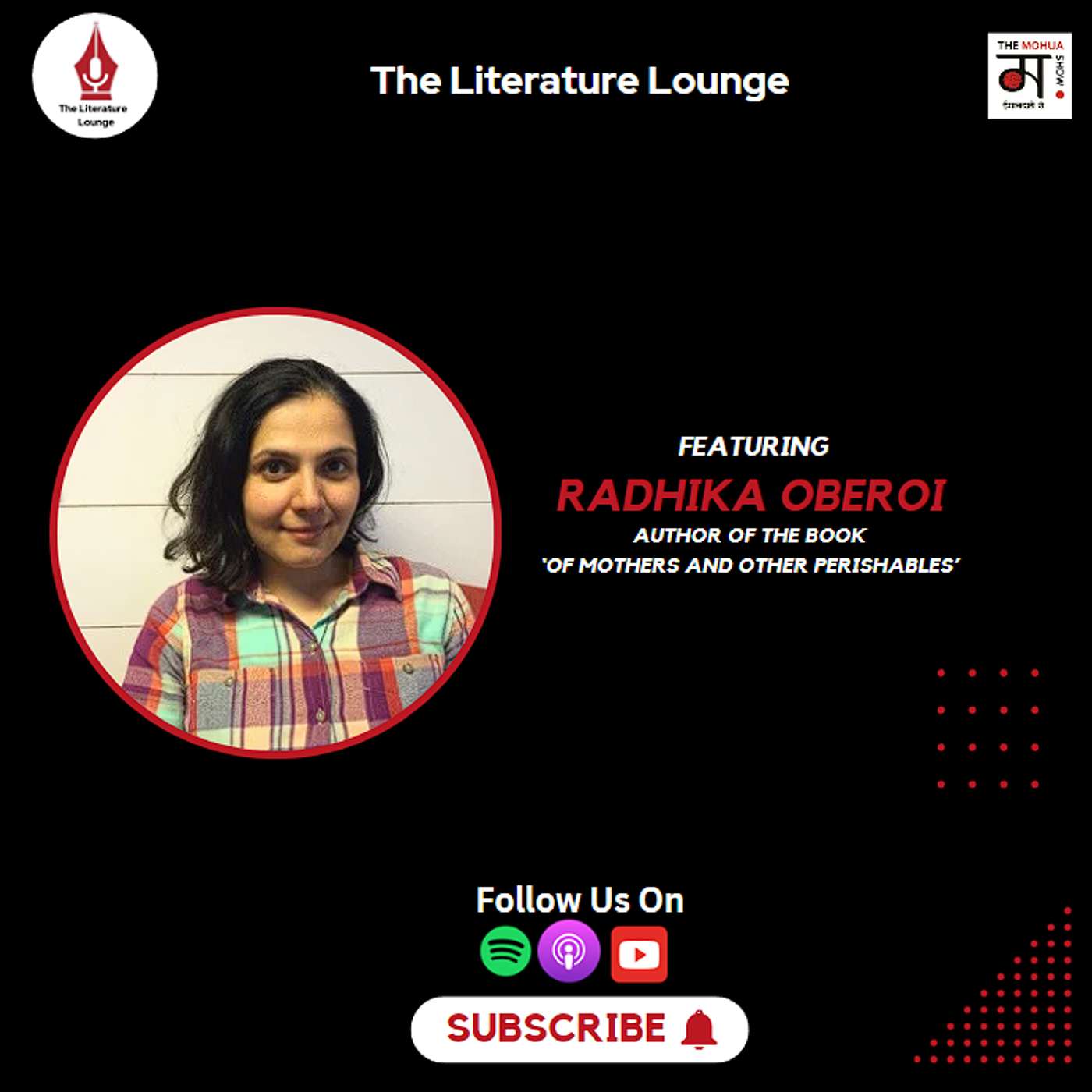 The Literature Lounge: Narrating the Afterlife: Radhika Oberoi on Family and Memory | Ep 23