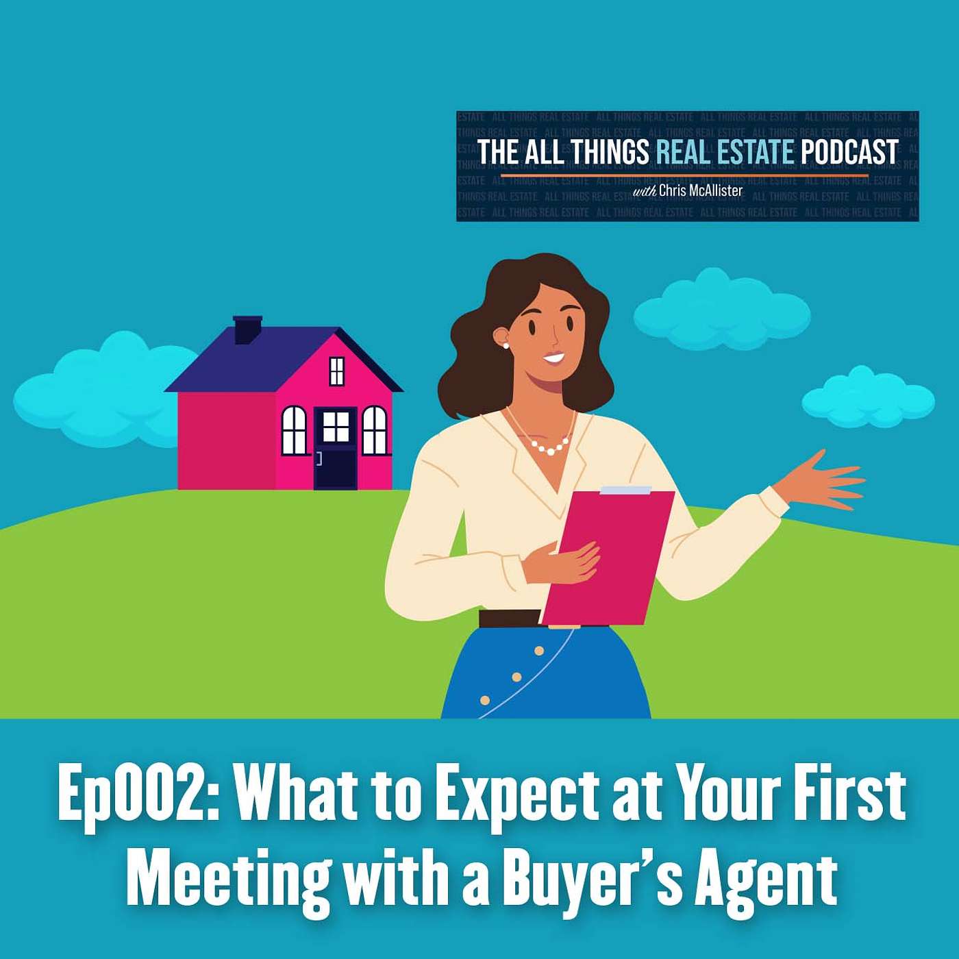 Ep002: What to Expect During Your First Meeting with a Buyer's Agent episode artwork