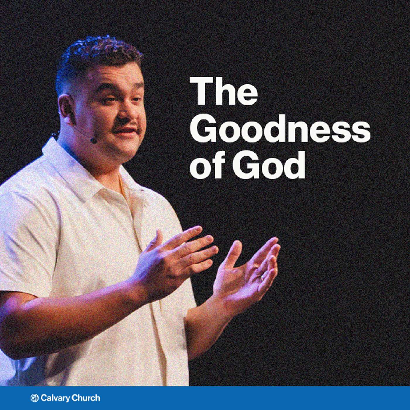 THE GOODNESS OF GOD