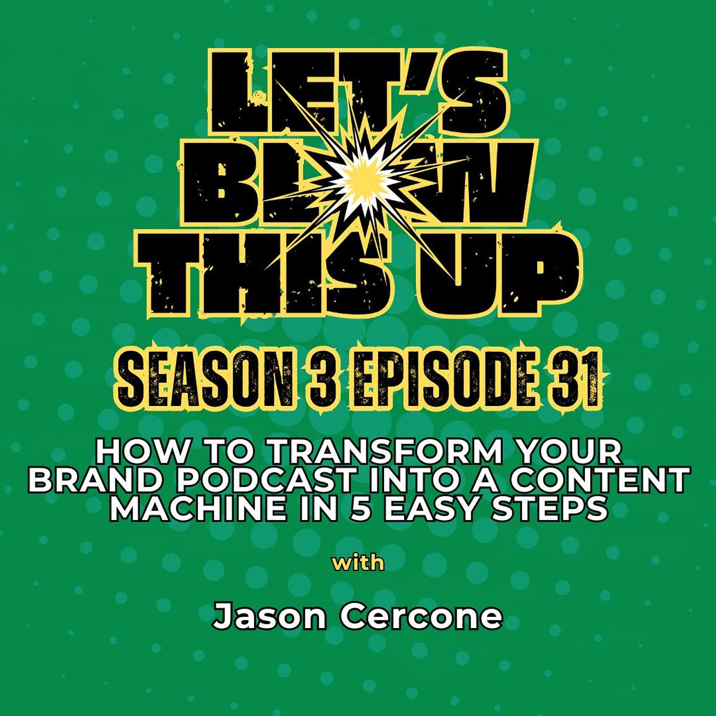 How to Transform Your Brand Podcast Into a Content Machine In 5 Easy Steps