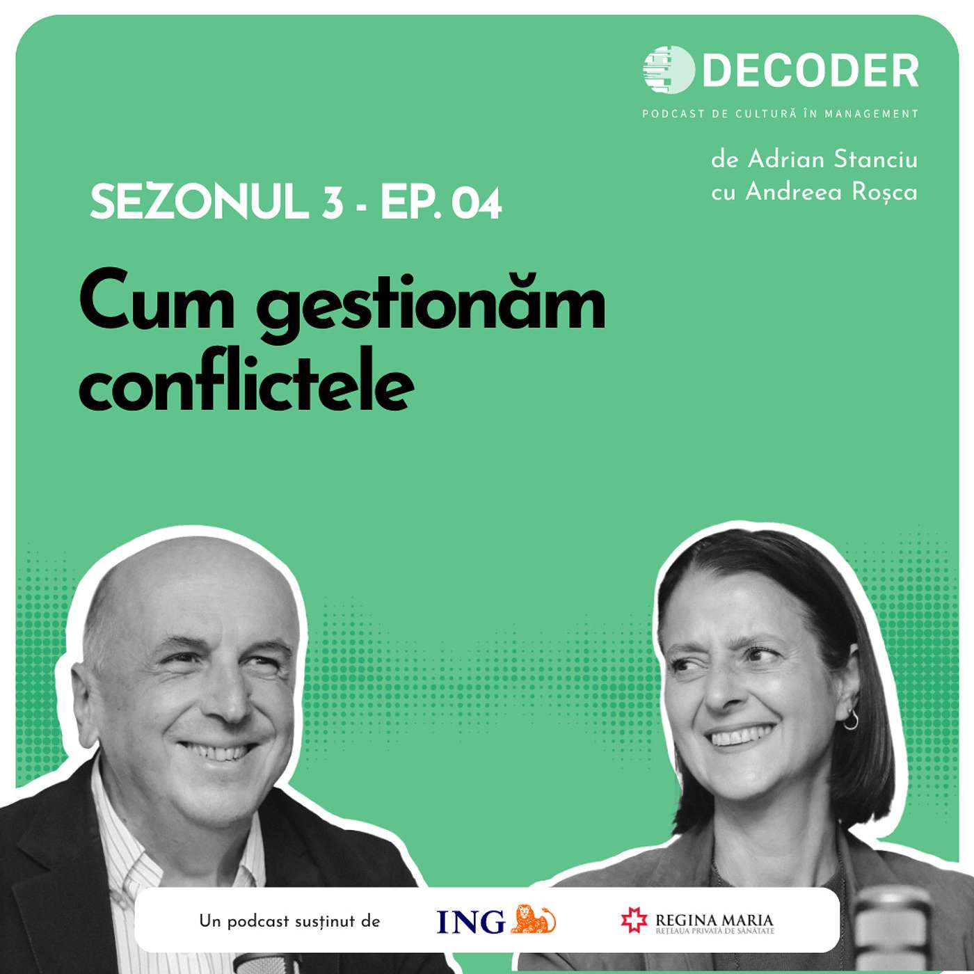 Sezonul 3, Episodul 4 – Cum gestionăm conflictele și cum suntem în dezacord fără să ajungem la conflict