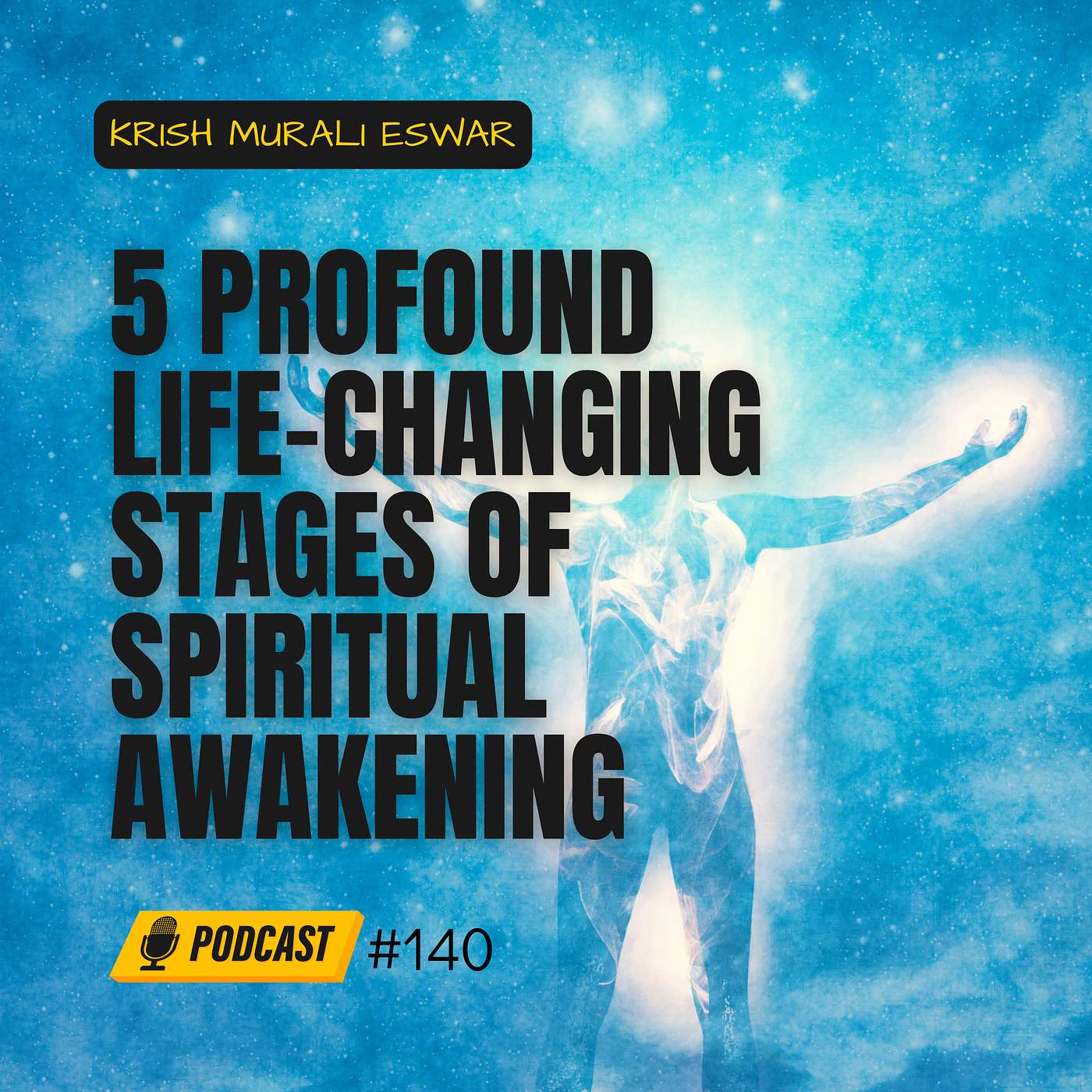 140 5 Profound Life-Changing Stages of Spiritual Awakening episode artwork