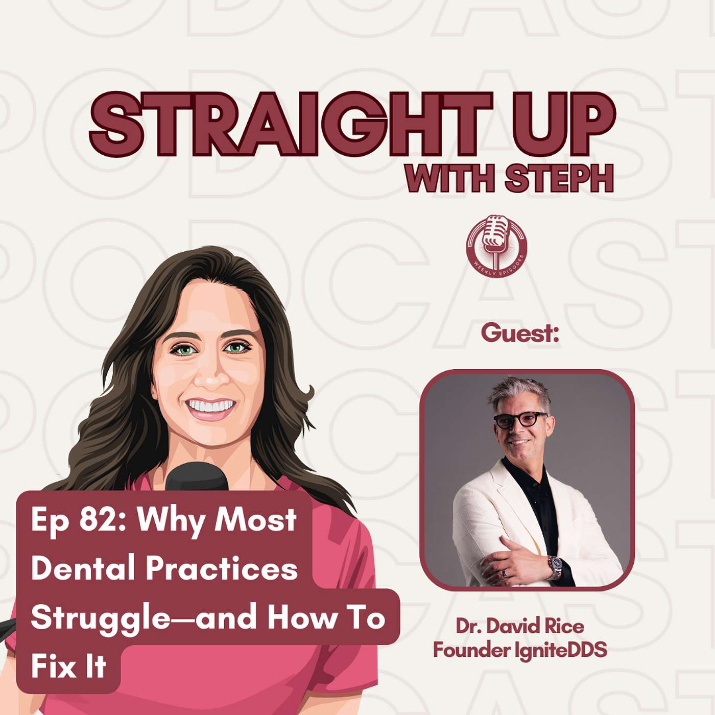 Ep 82: Why Most Dental Practices Struggle—and How To Fix It Ep 82: Why Most Dental Practices Struggle—and How To Fix It