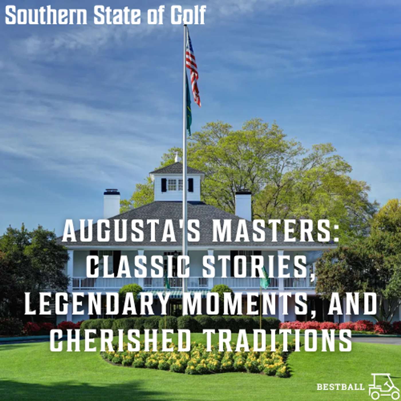 Augusta's Masters: Classic Stories, Legendary Moments, and Cherished Traditions