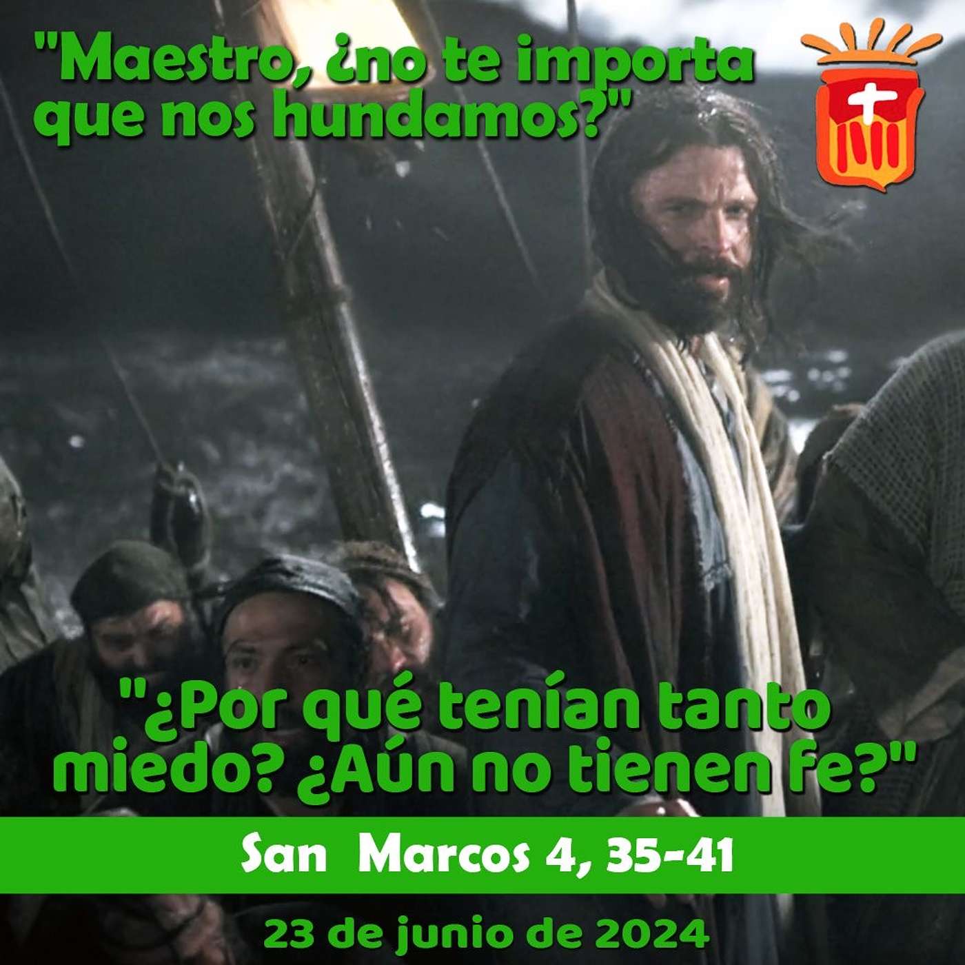 2024-06-23 San Marcos 4, 35-41: Domingo XII Tiempo Ordinario.