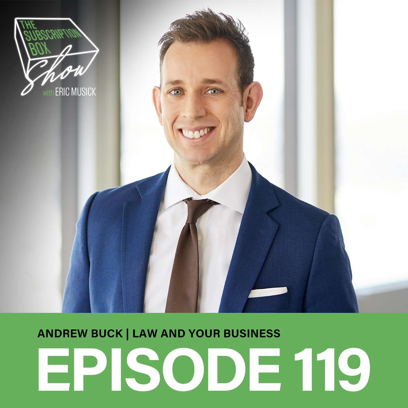 Episode 119 - Andrew Buck - Partner at Pitblado Law, Law And Your Subscription/E-Commerce Business