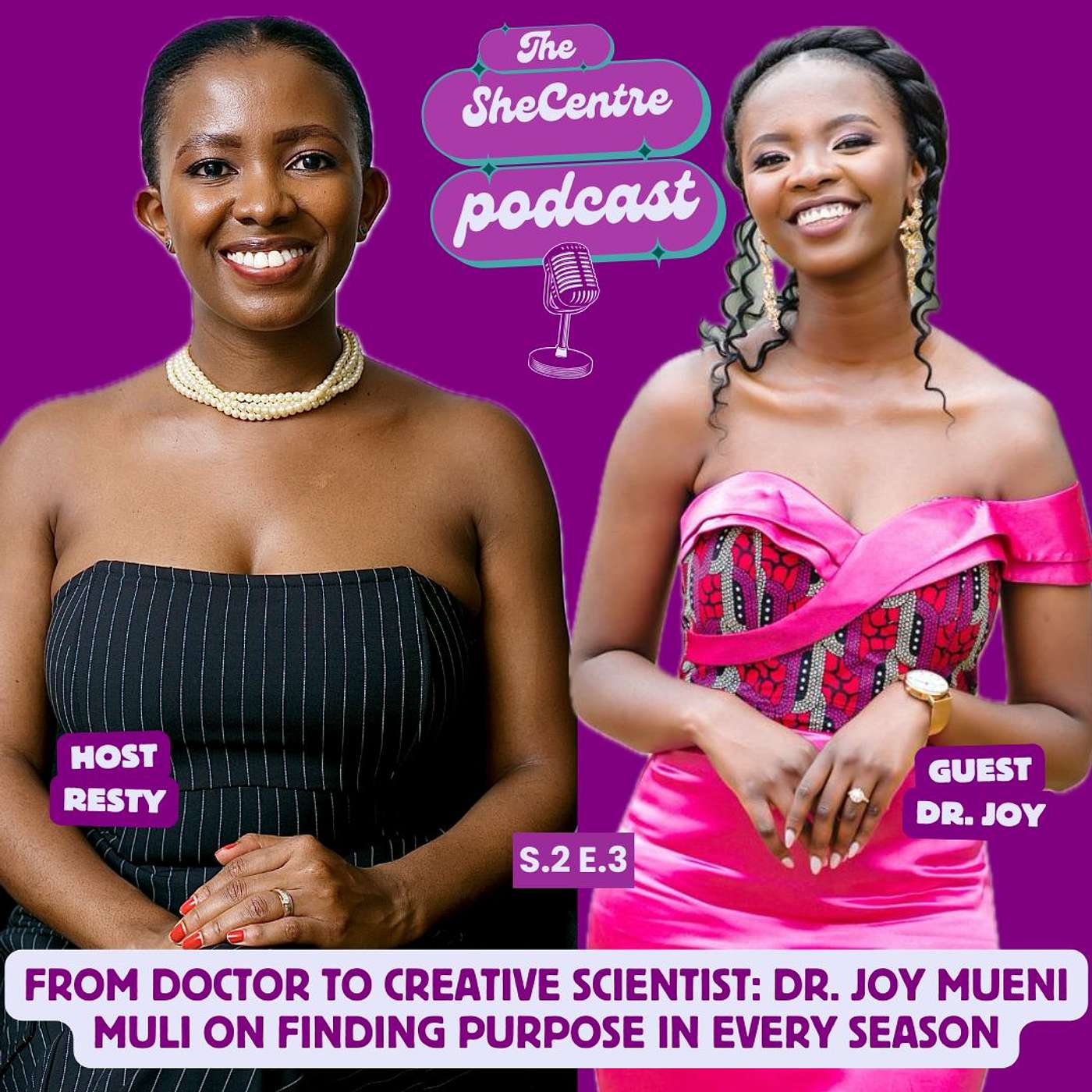 From Doctor to Creative Scientist: Dr. Joy Mueni Muli on Finding Purpose in Every Season