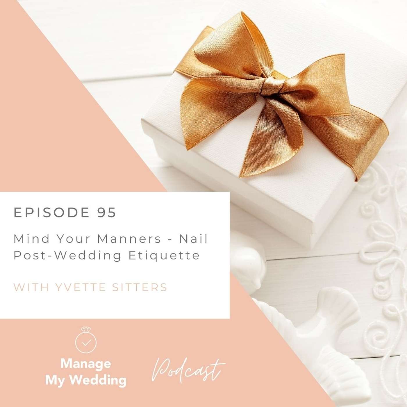 Mind Your Manners | Nail Post-Wedding Etiquette MMW95