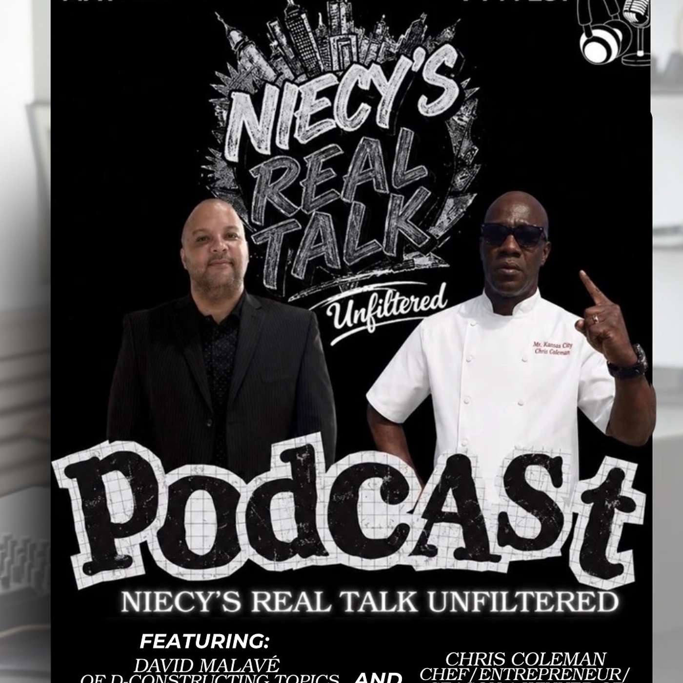 Season 1 Chopped Winner Chris Coleman + D-Constructing Topics’ David Malavé on Niecy’s Real Talk Unfiltered episode artwork