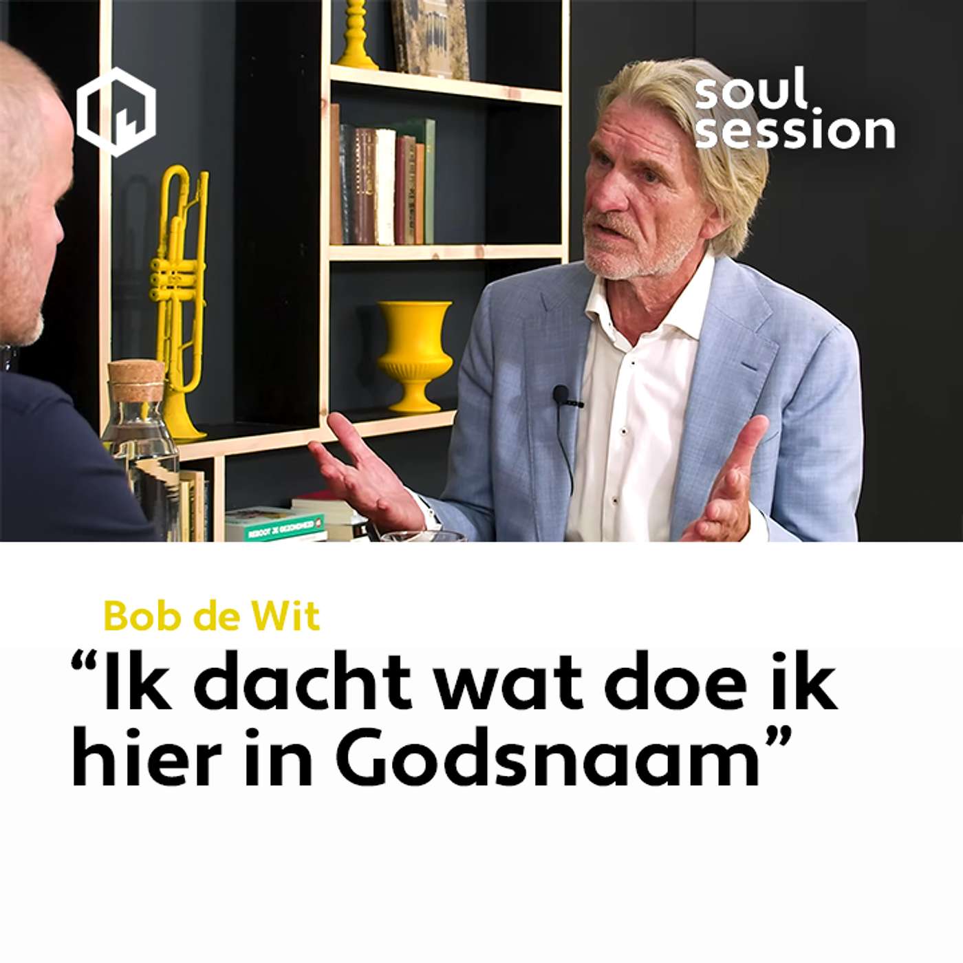 Soul Session met Emeritus hoogleraar Bob de Wit: ‘Ik dacht wat doe ik hier in Godsnaam’
