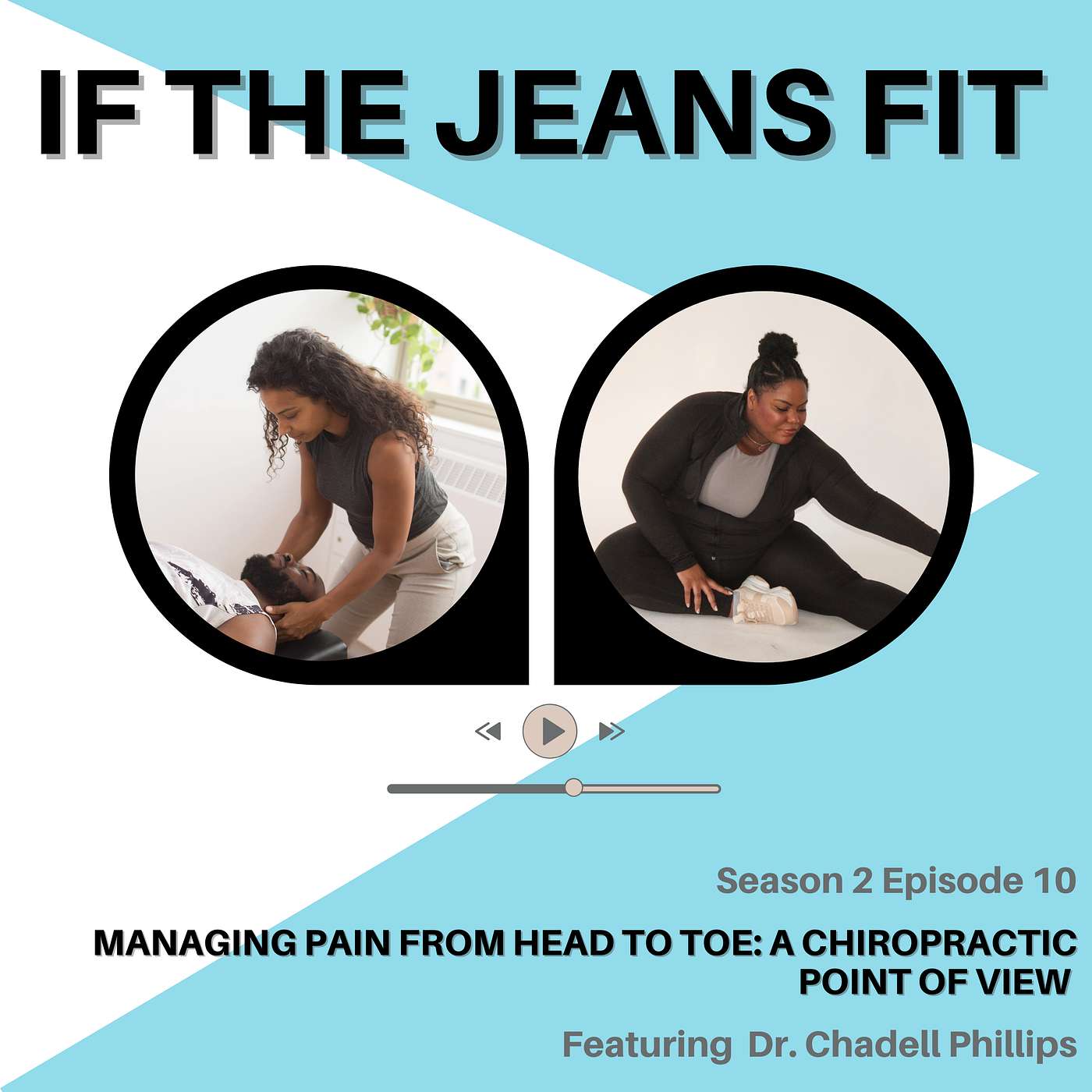 S2E10: Managing Pain from Head to Toe: A Chiropractic Point of View episode artwork