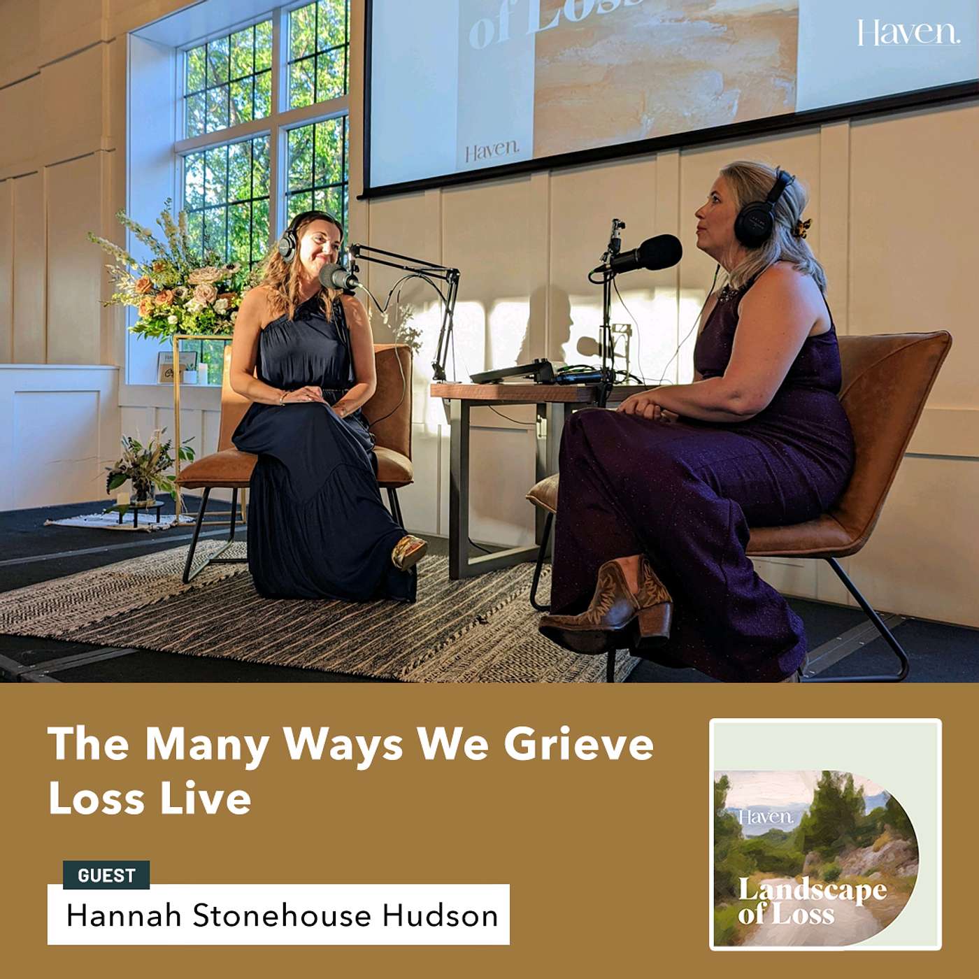 Bonus Episode: LIVE The Many Ways we Grieve Loss with Hannah Stonehouse Hudson
