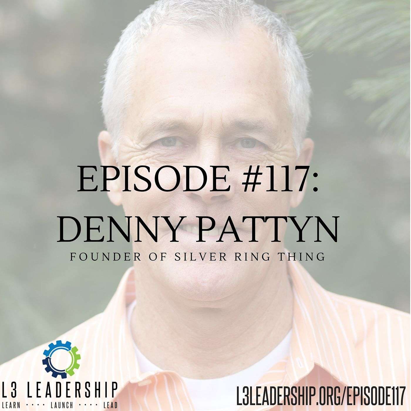 Leadership Principles from Denny Pattyn, Founder of Silver Ring Thing on Leadership