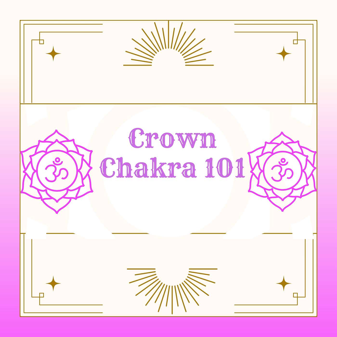 Crown Chakra 101(Speak directly to spirit and universe and get some answers...so wear that crown!) episode artwork