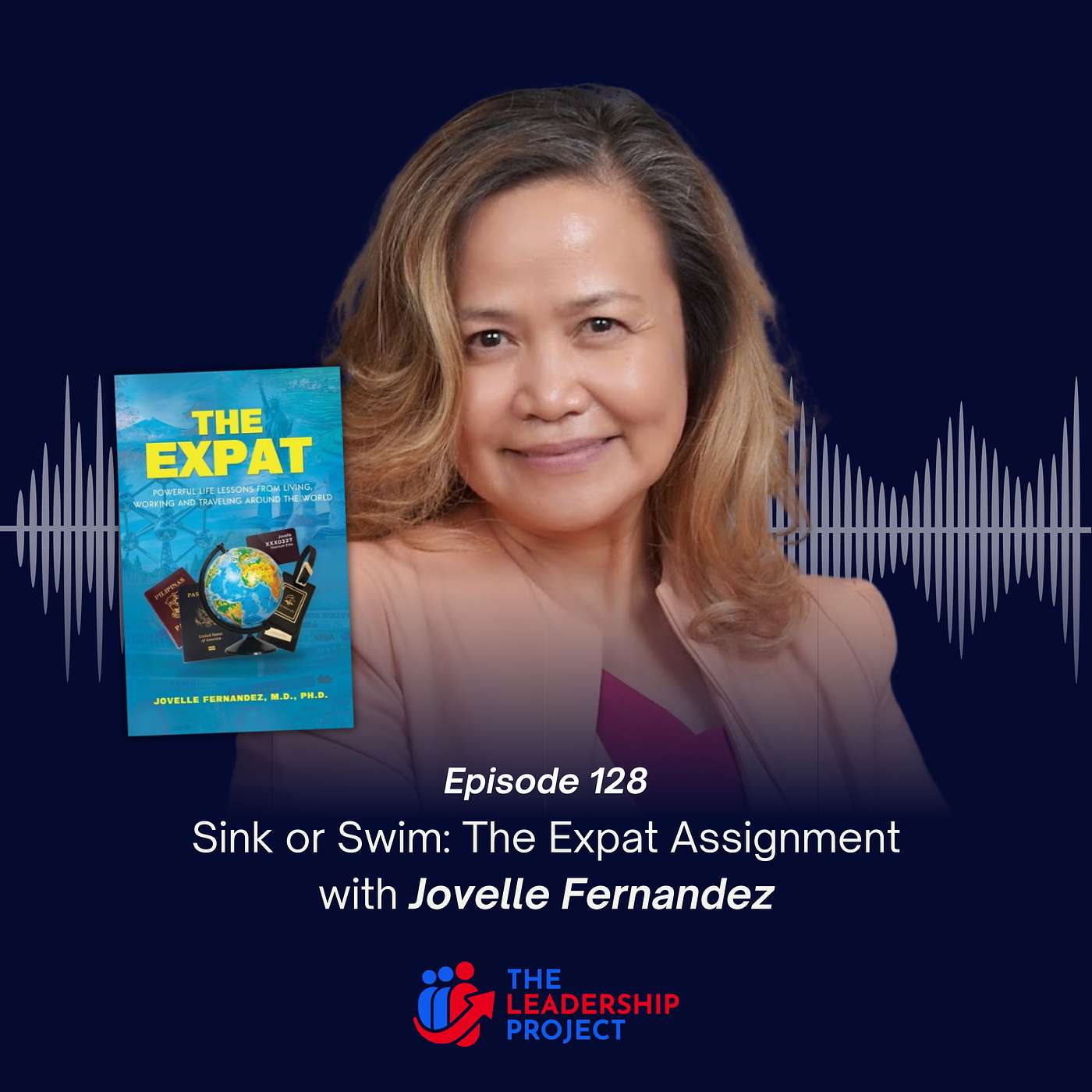 128. Sink or Swim: The Expat Assignment with Jovelle Fernandez