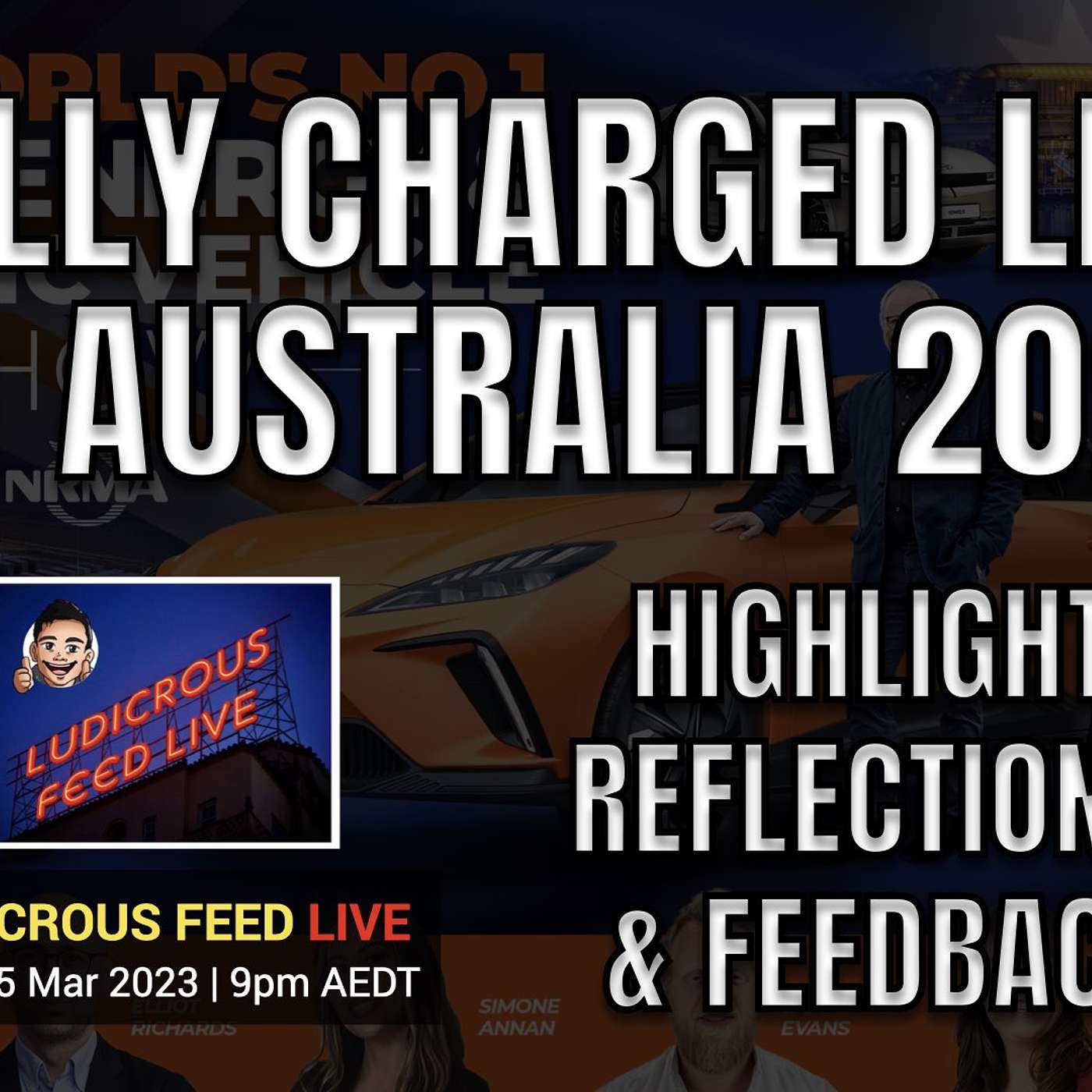 FULLY CHARGED LIVE AUSTRALIA 2023 | Highlights Reflections & Feedback