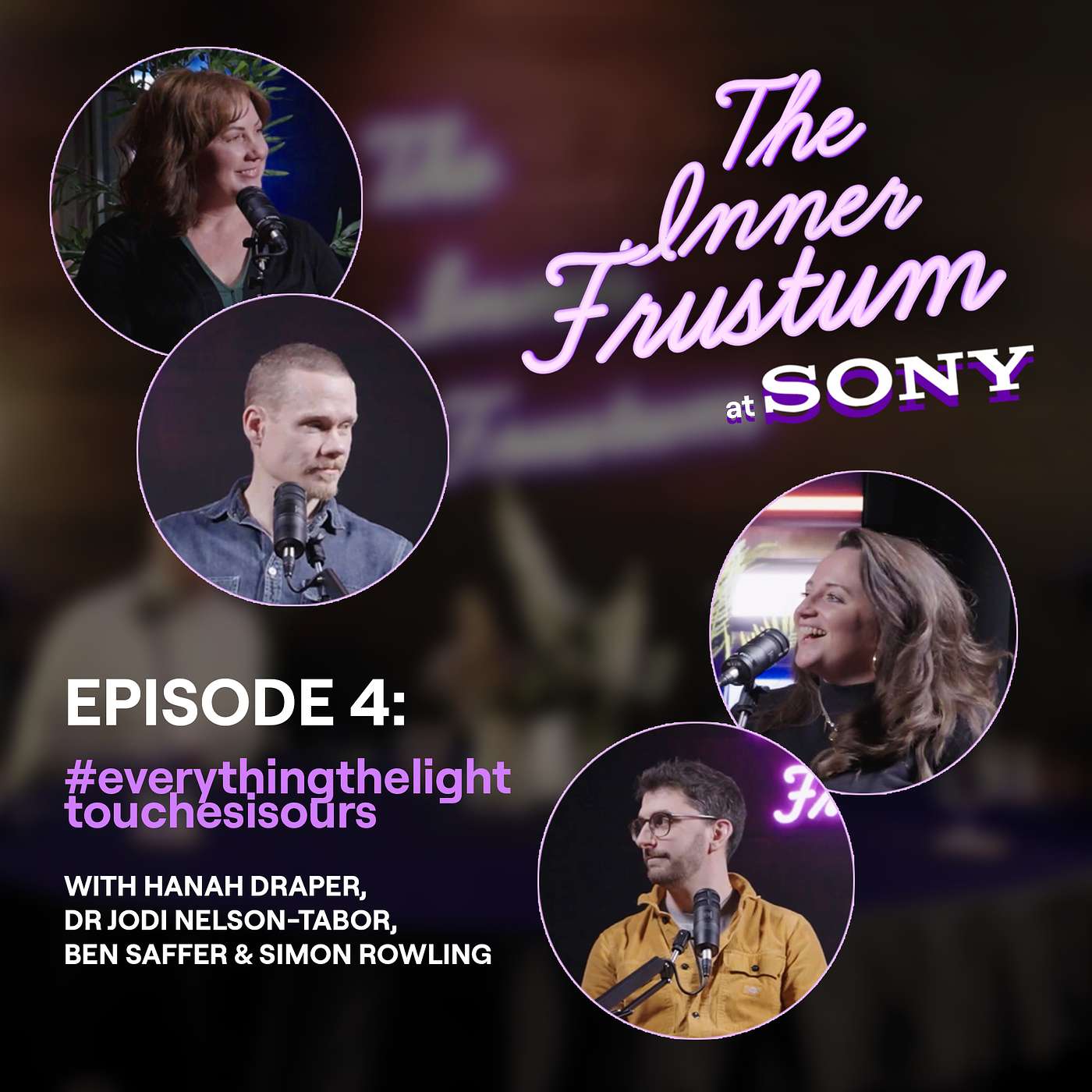 The Inner Frustum: Episode 4 - #everythingthelighttouchesisours