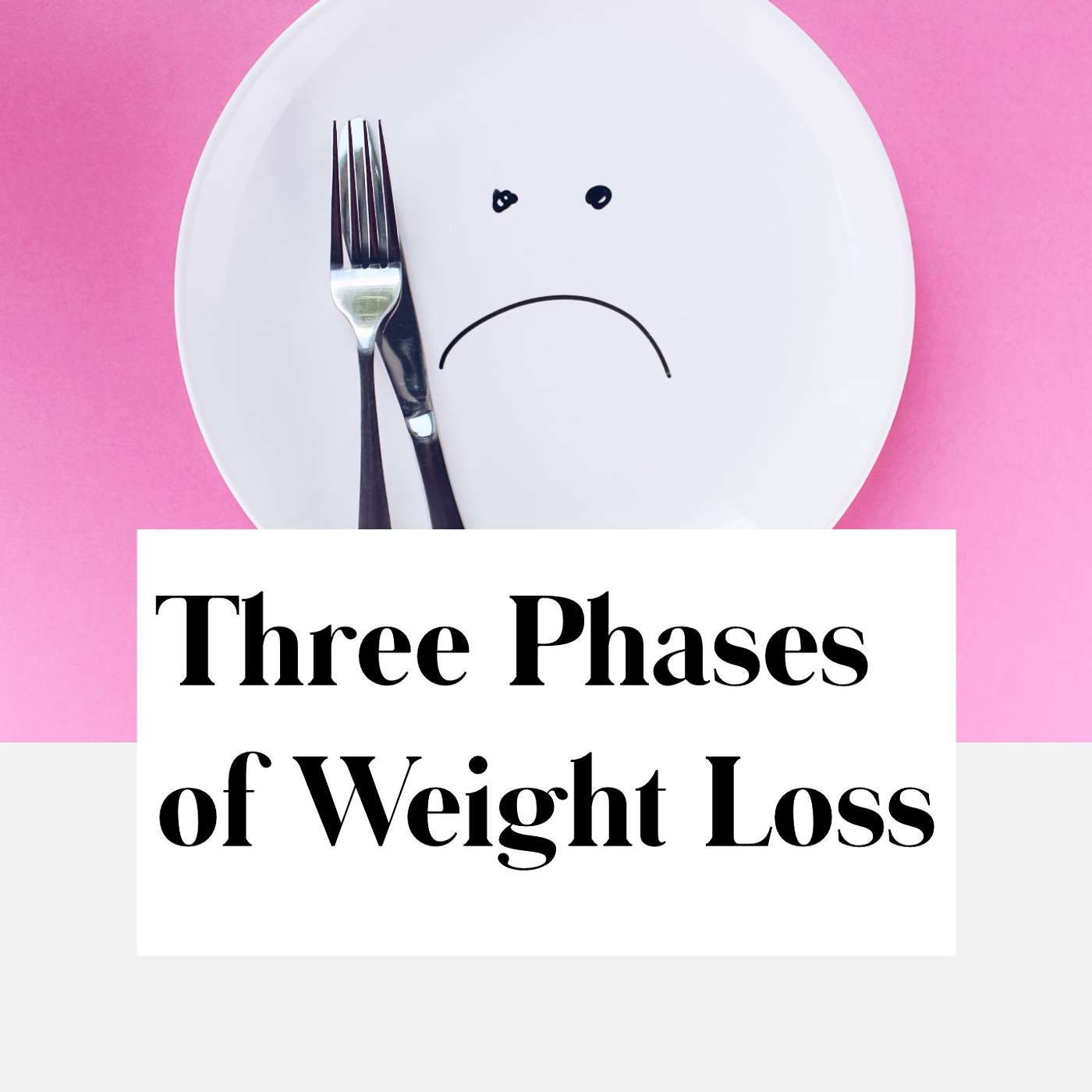 The Three Phases of Weight Loss