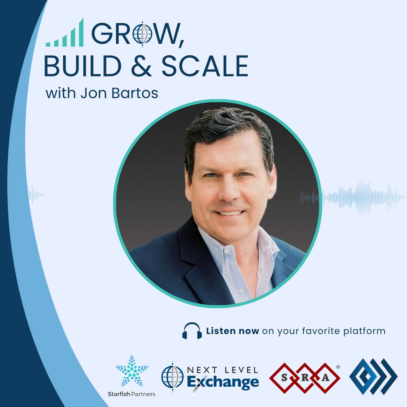 Grow, Build, and Scale with Jon Bartos