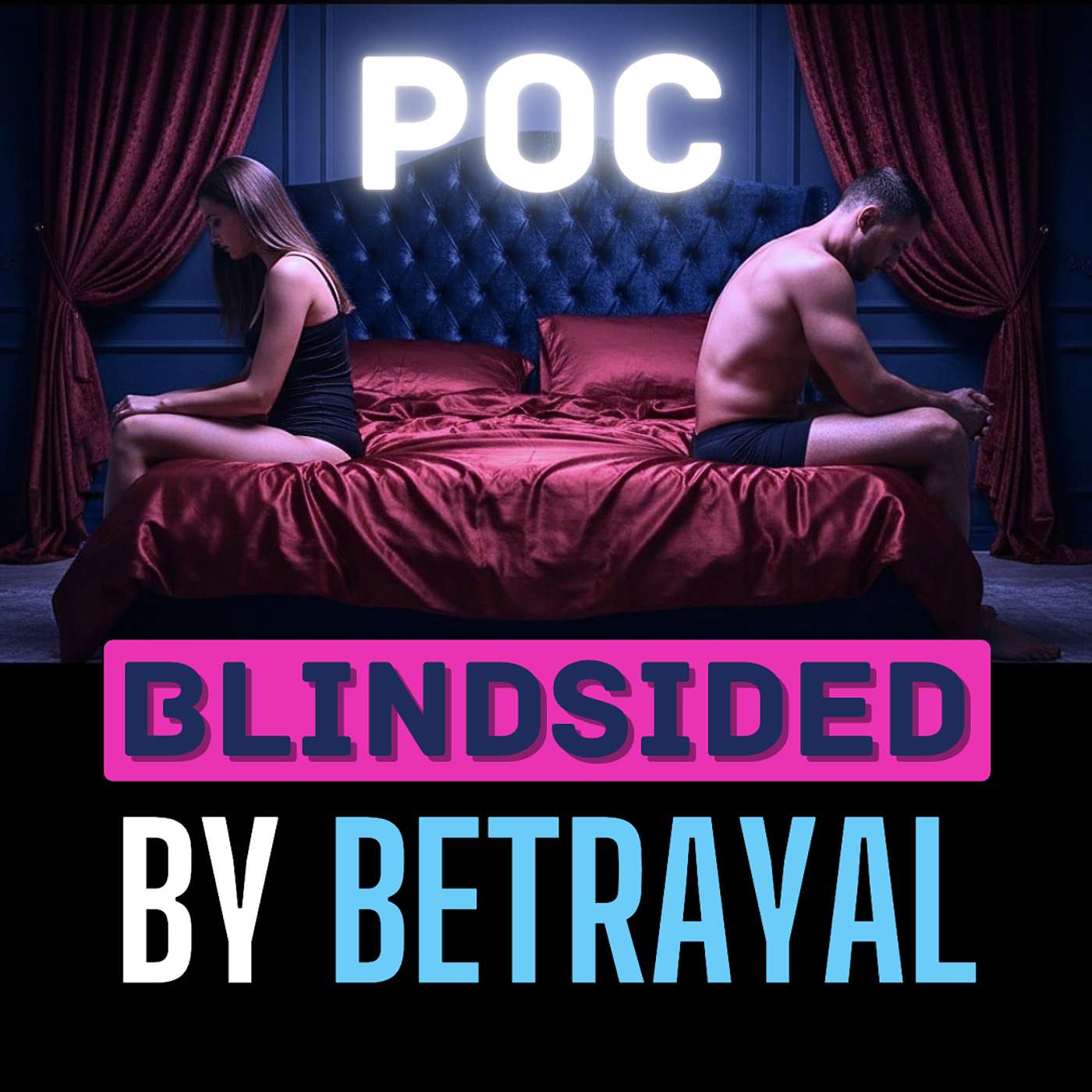 Blindsided by Betrayal - Have you just found out about the affair? episode artwork