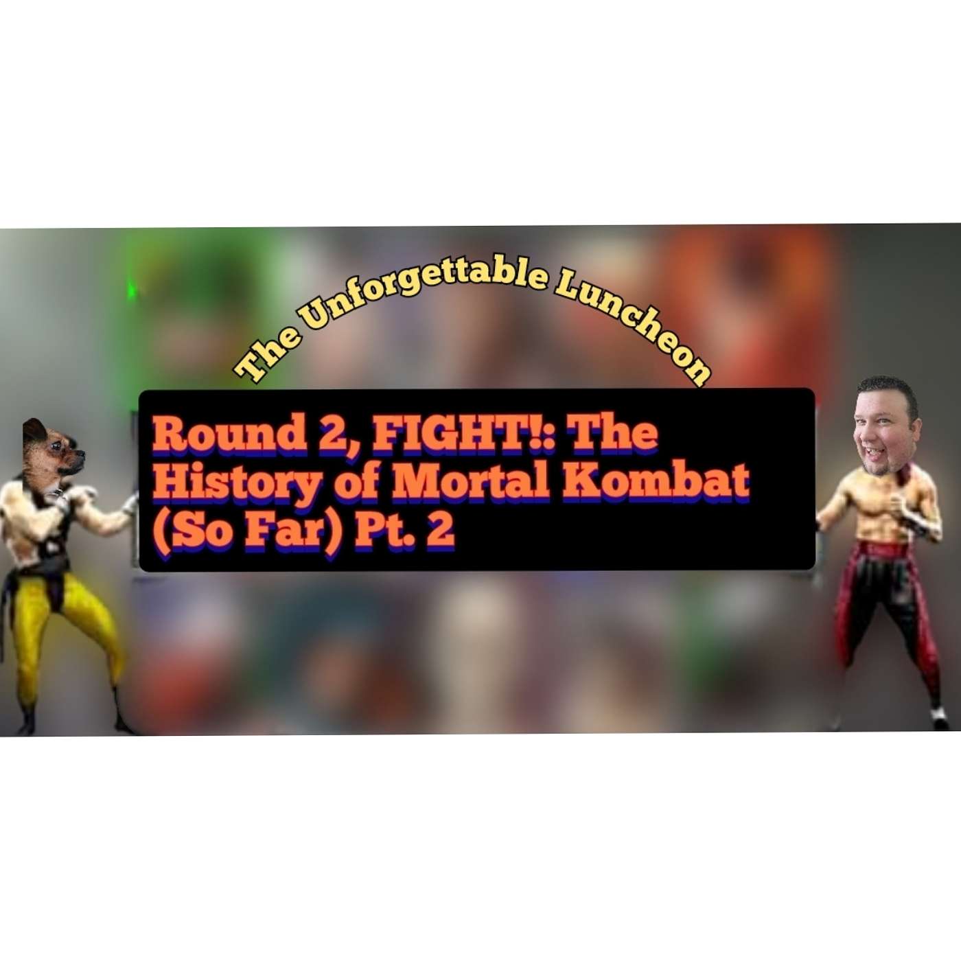 Round 2, FIGHT: The History of Mortal Kombat (So Far) Pt. 2
