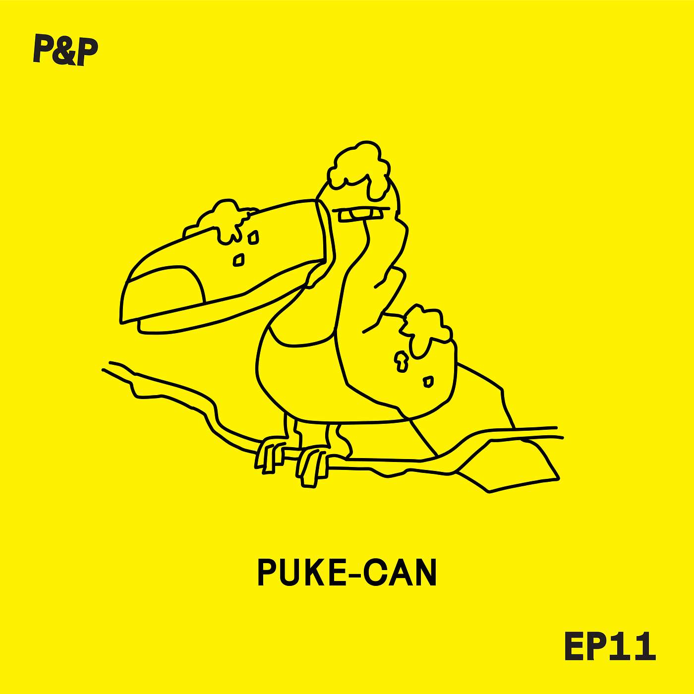 Episode 11 - Puke-can