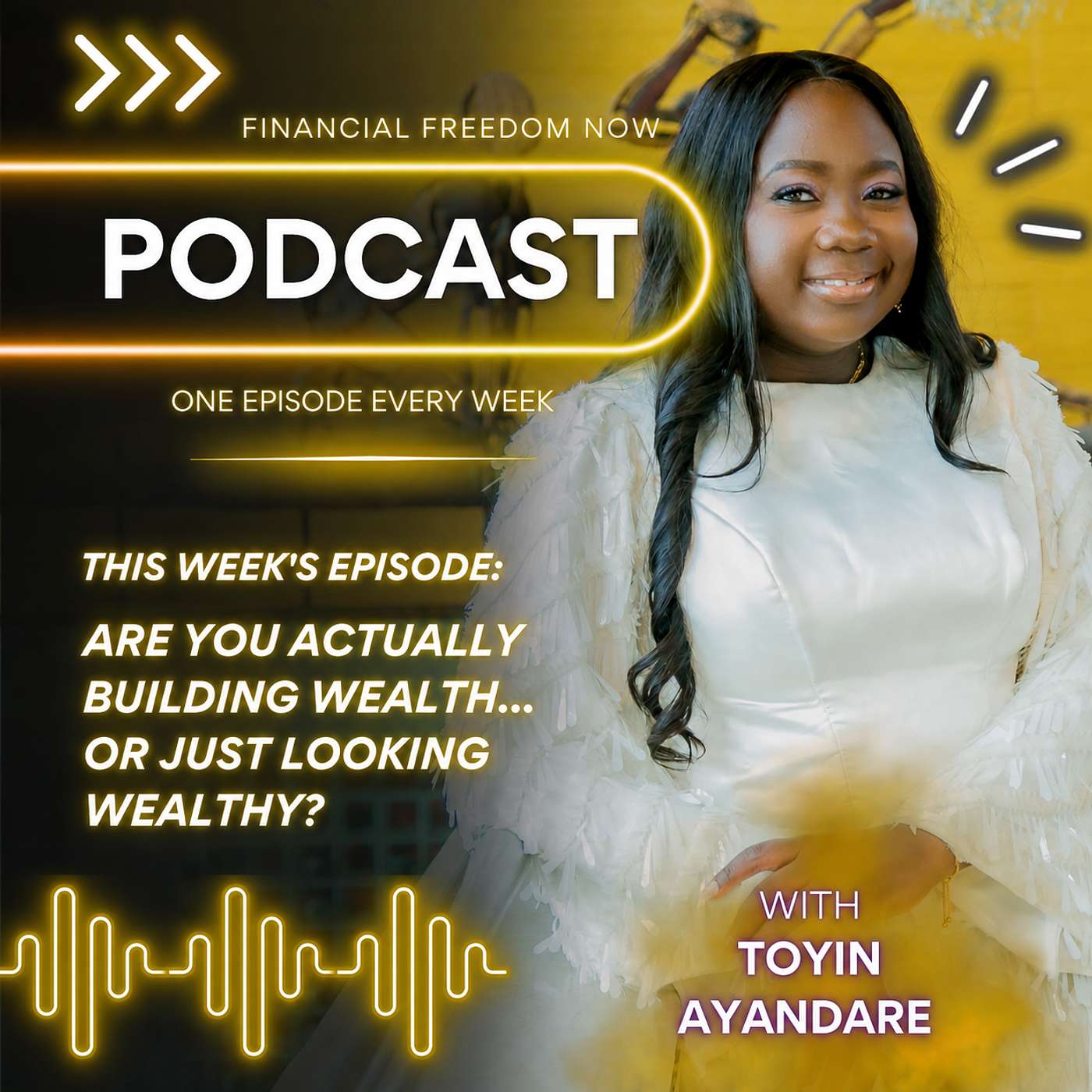 Are You Actually Building Wealth… or Just Looking Wealthy?