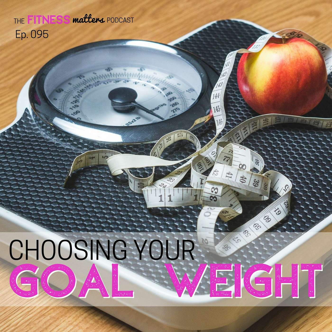 Choosing Your GOAL WEIGHT episode artwork