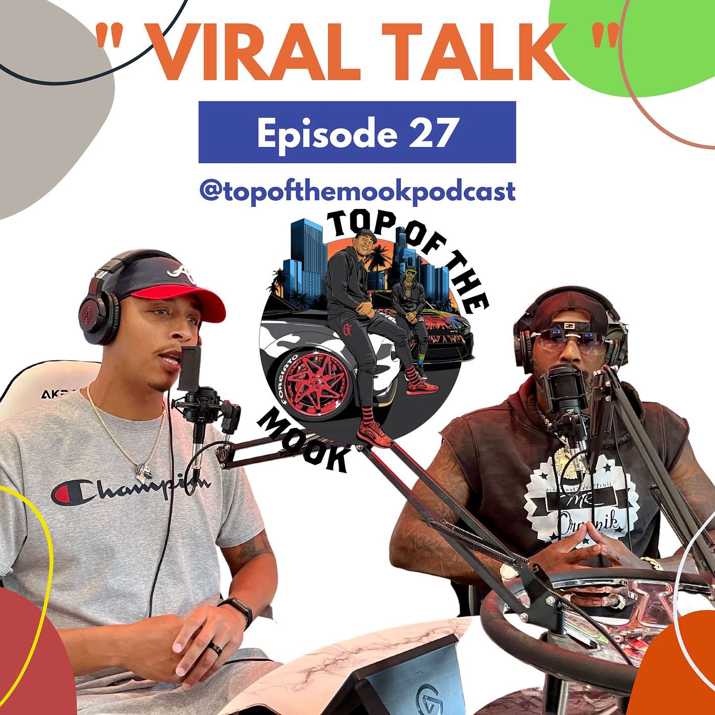EP. 27 “ viral talk “