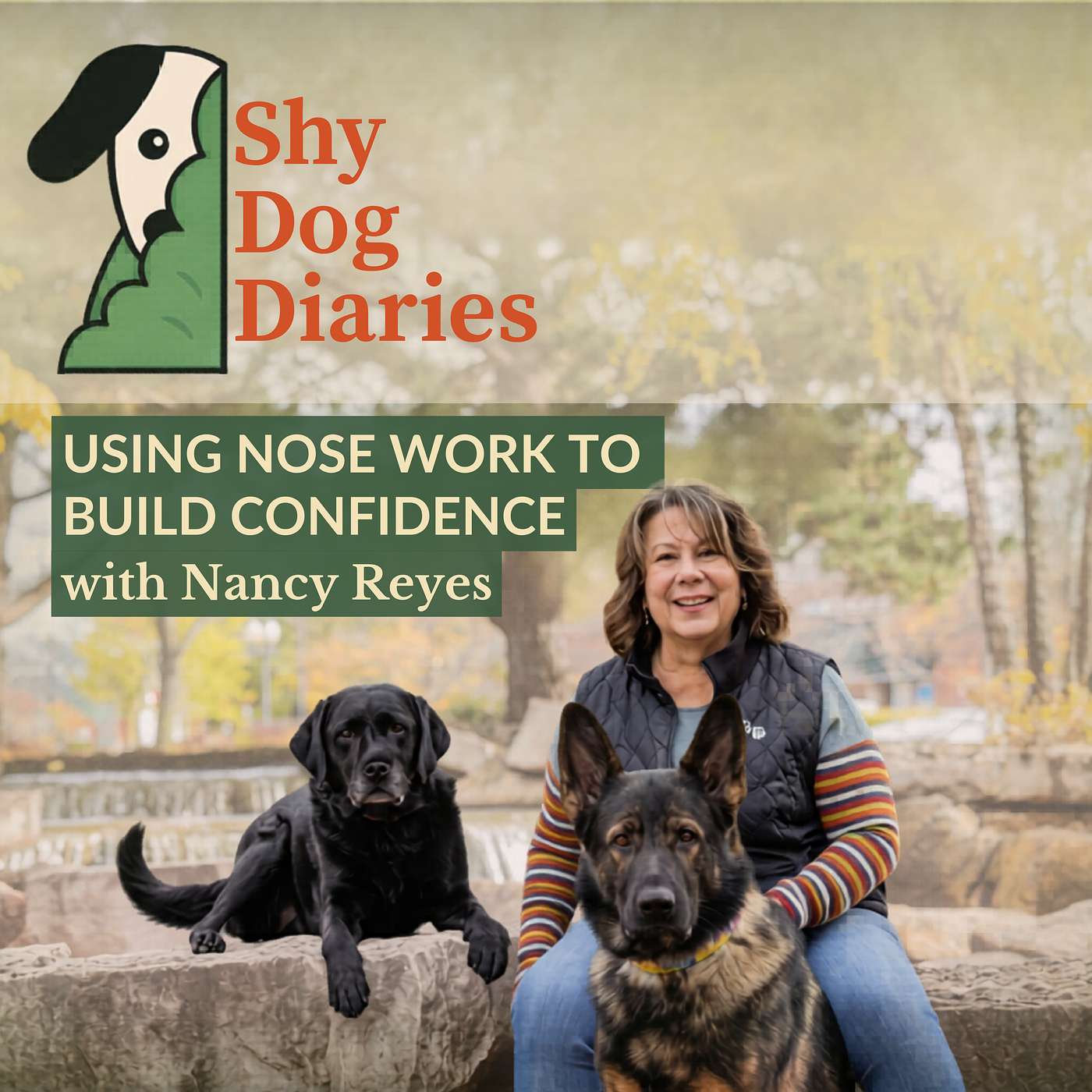 Using Nose Work to Build Confidence with Nancy Reyes episode artwork