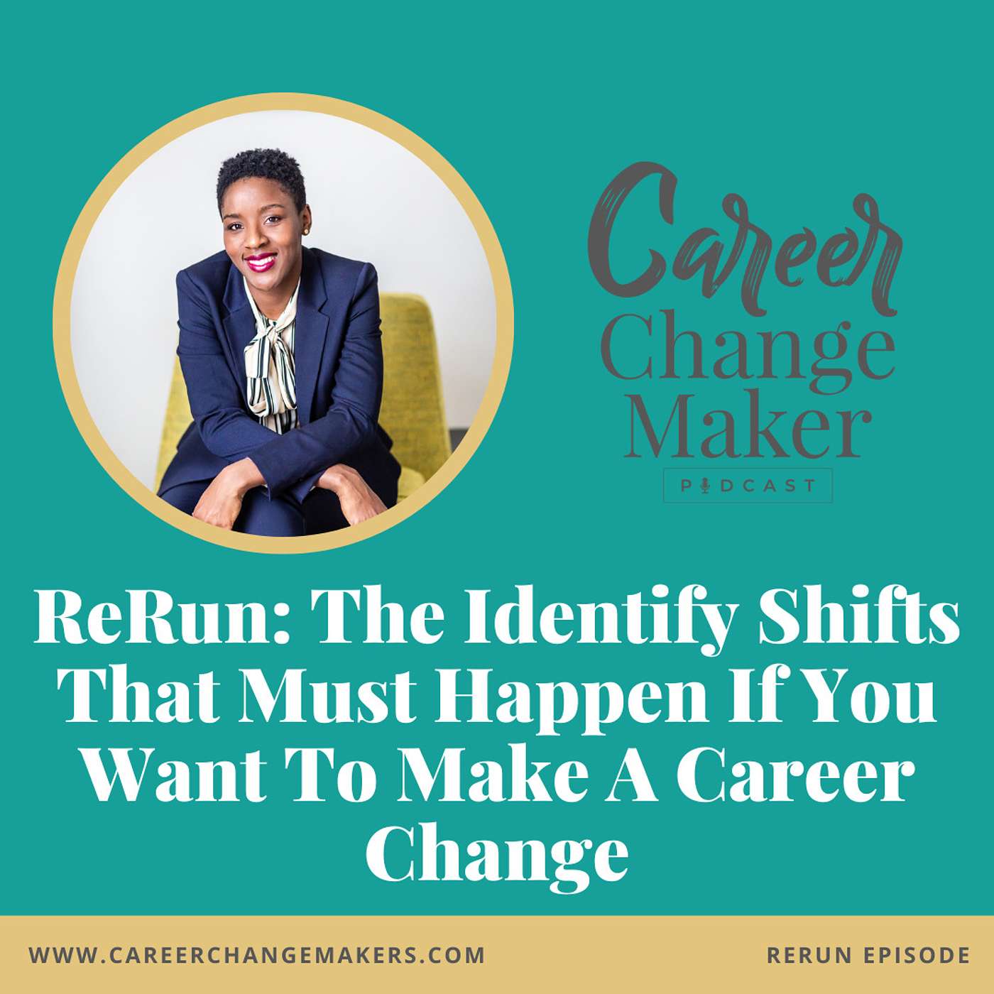 ReRun: The Identify Shifts That Must Happen If You Want To Make A Career Change