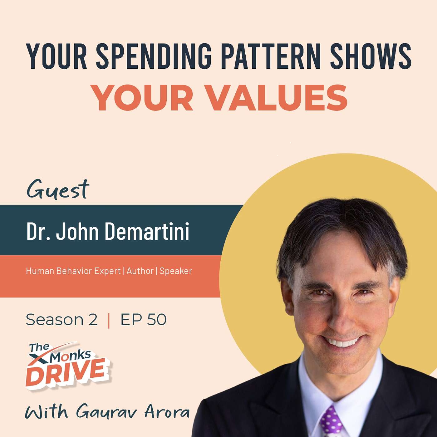 S2 E50 : Your Spending Pattern Shows Your Values ft. Dr. Demartini