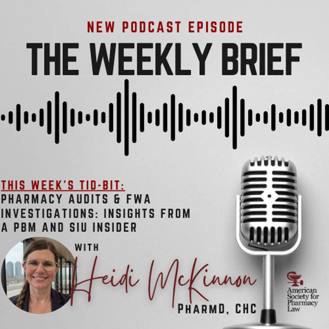 S4E3: Pharmacy Audits & FWA Investigations - Insights from a PBM and SIU Insider