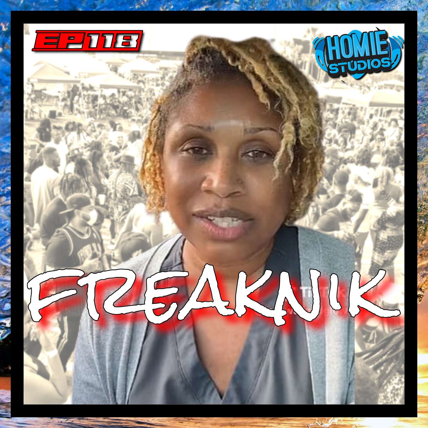 FREAKNIK | Ep118