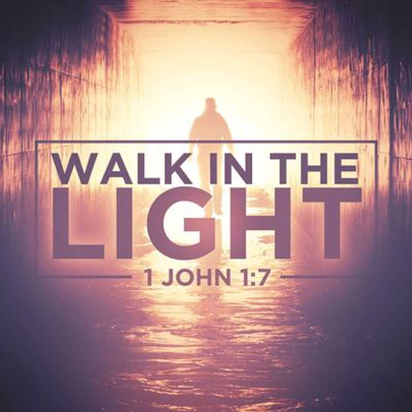 Walk in the Light | Part 2: Who I Am in Christ episode artwork