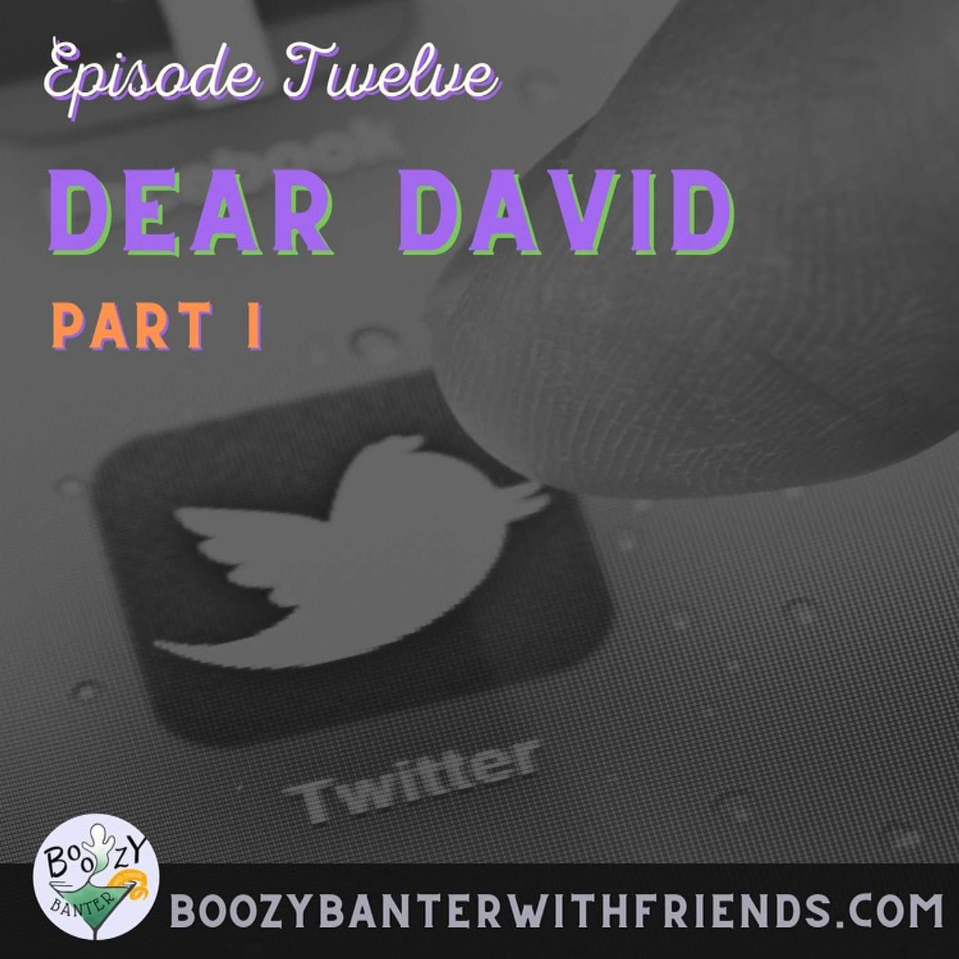 Dear David, Part One