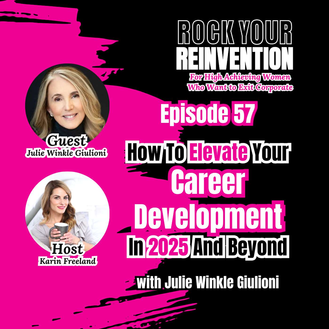 Rock Your Reinvention: Tips For High-Achieving Women Who Want to Exit Their Six-Figure Career And Start A Successful Business