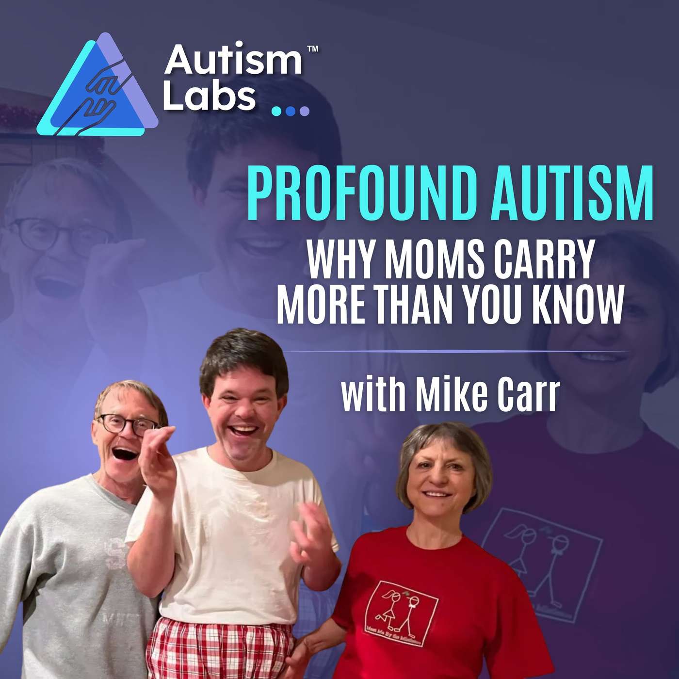 “I Married a Superwoman” The Truth About Autism Caregiving with Mike Carr